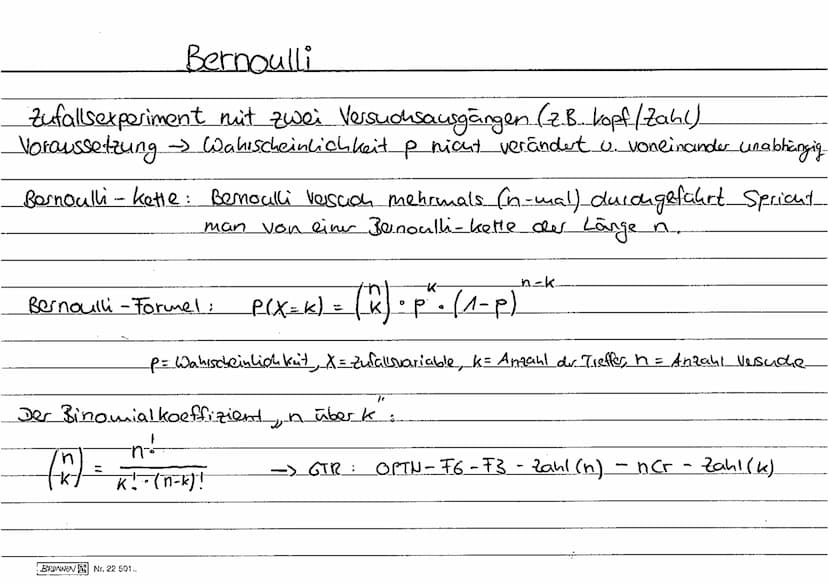 Bernoulli
Zufallsexperiment mit zwei Versuchsausgängen (z.B... kopf / Zahl).
Voraussetzung -> Wahrscheinlichkeit p nicht verändert u. vonein