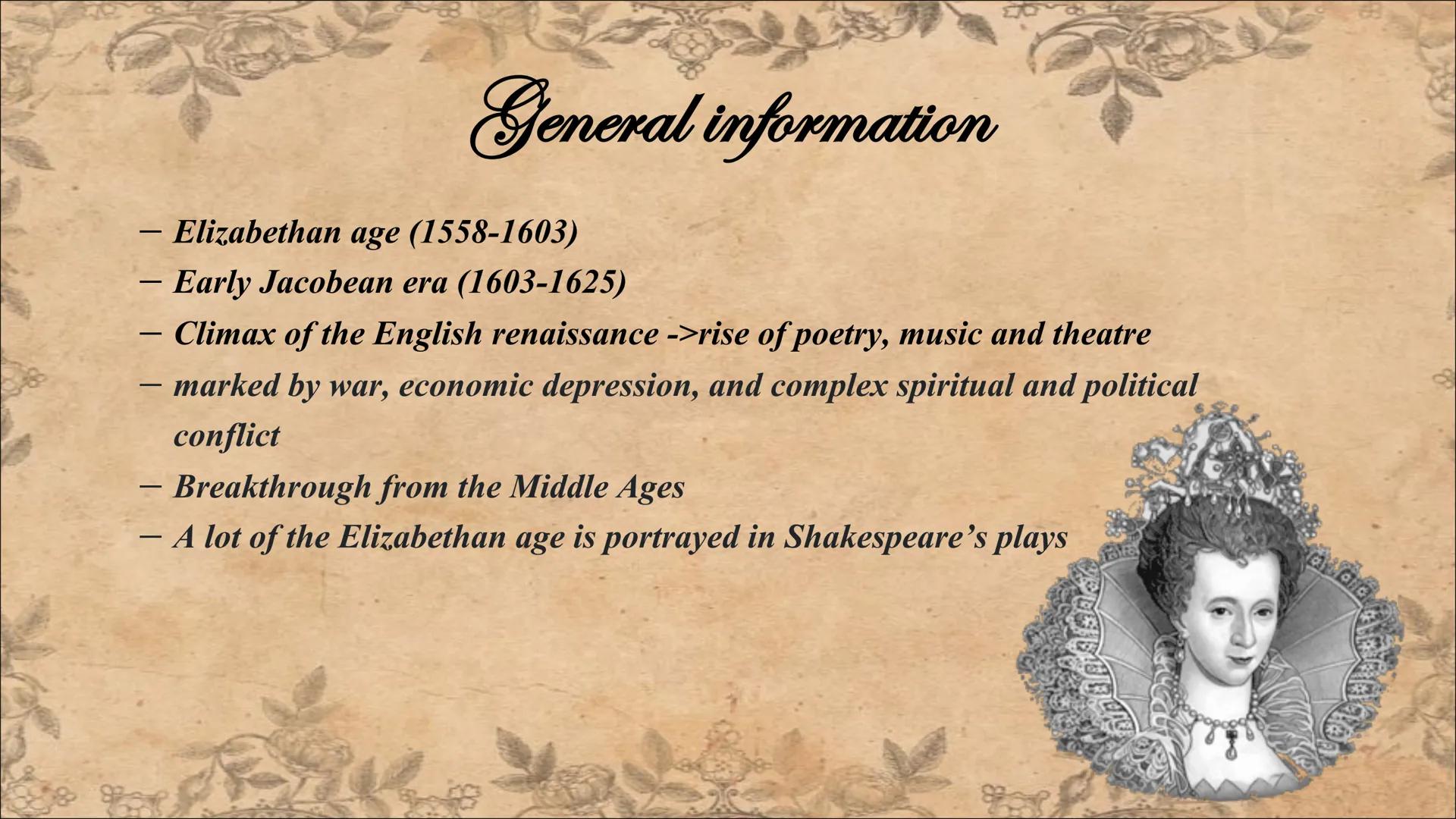 -William Shakespeare-
Historical background 1564-1616
William
Werſenem Schatzper General information
Society
Есопоту
Religion
Politics
Table