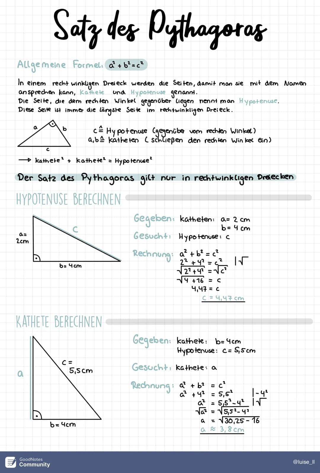 Allgemeine Formel, a² + b² = c²
In einem recht winkligen Dreieck werden die Seiten, damit man sie mit dem Namen
ansprechen kann, Kathete und