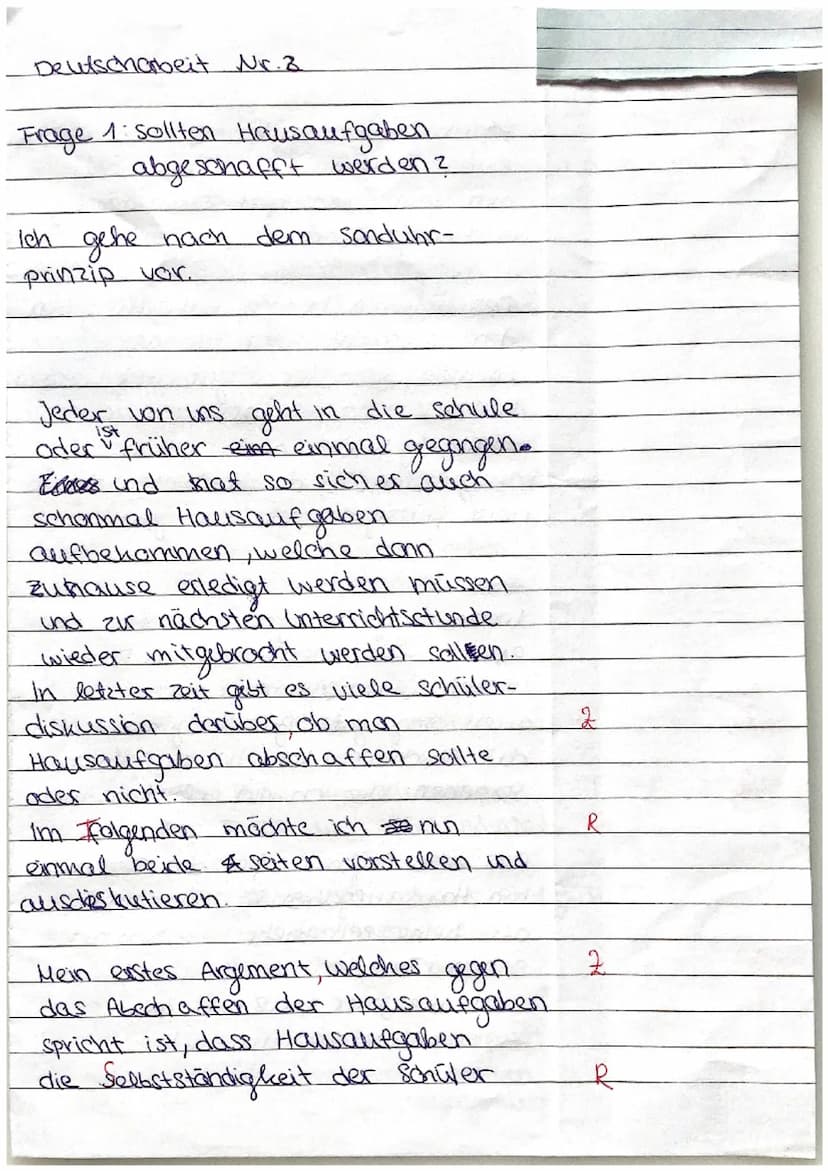 Deutsch/Klasse 9
Thema: Erörterung
Klassenarbeit Nr. 2
Deutsch
-Nachschreibetermin-
Frage 1: Sollten Hausaufgaben abgeschafft werden?
Frage 