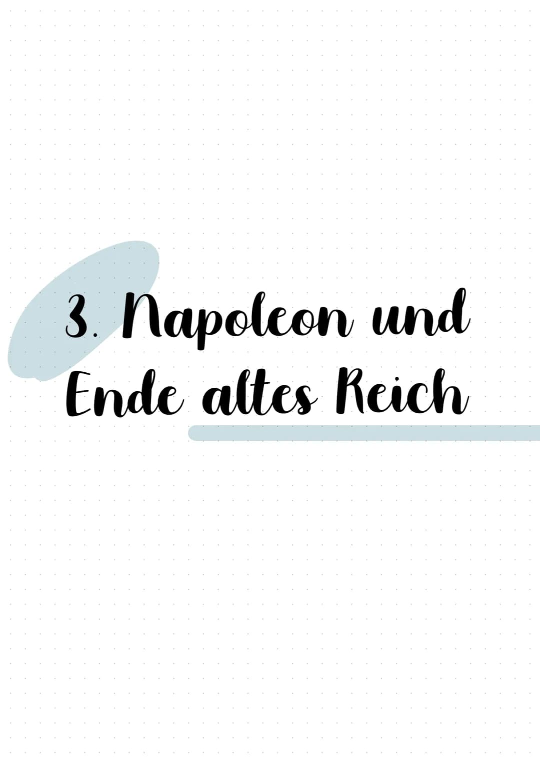 3. Napoleon und
Ende altes Reich DAS LANGE 19. JAHRHUNDERT: 1789 BIS 1918
1789 europäische industriell-politische Doppelrevolution
laut Eric