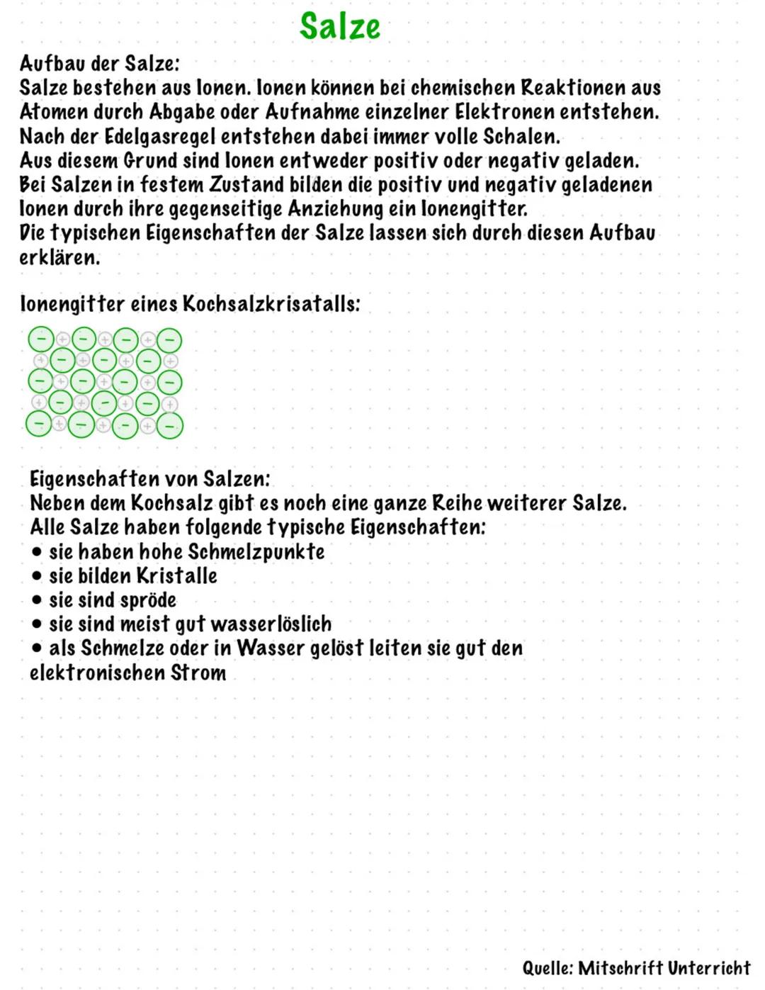 # Salze

Aufbau der Salze:

Salze bestehen aus lonen. Ionen können bei chemischen Reaktionen aus
Atomen durch Abgabe oder Aufnahme einzelner