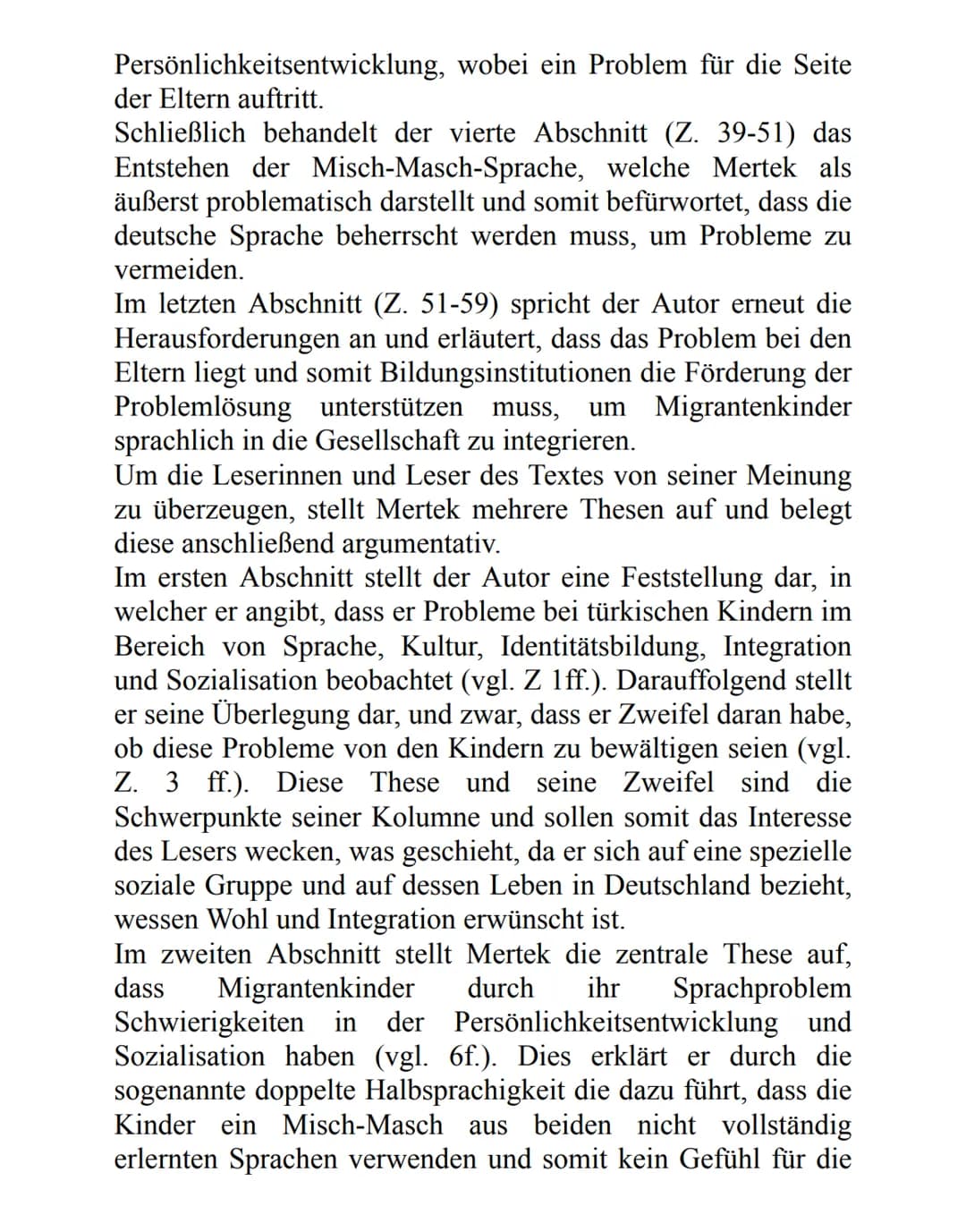 Probleme durch die
türkisch Herkunft
selbst nicht zu
beseitiger
Kein
Bewusstsein
für die Bedeutung d.
Sprache
Wichtigkeit beder
Sprache
Anti