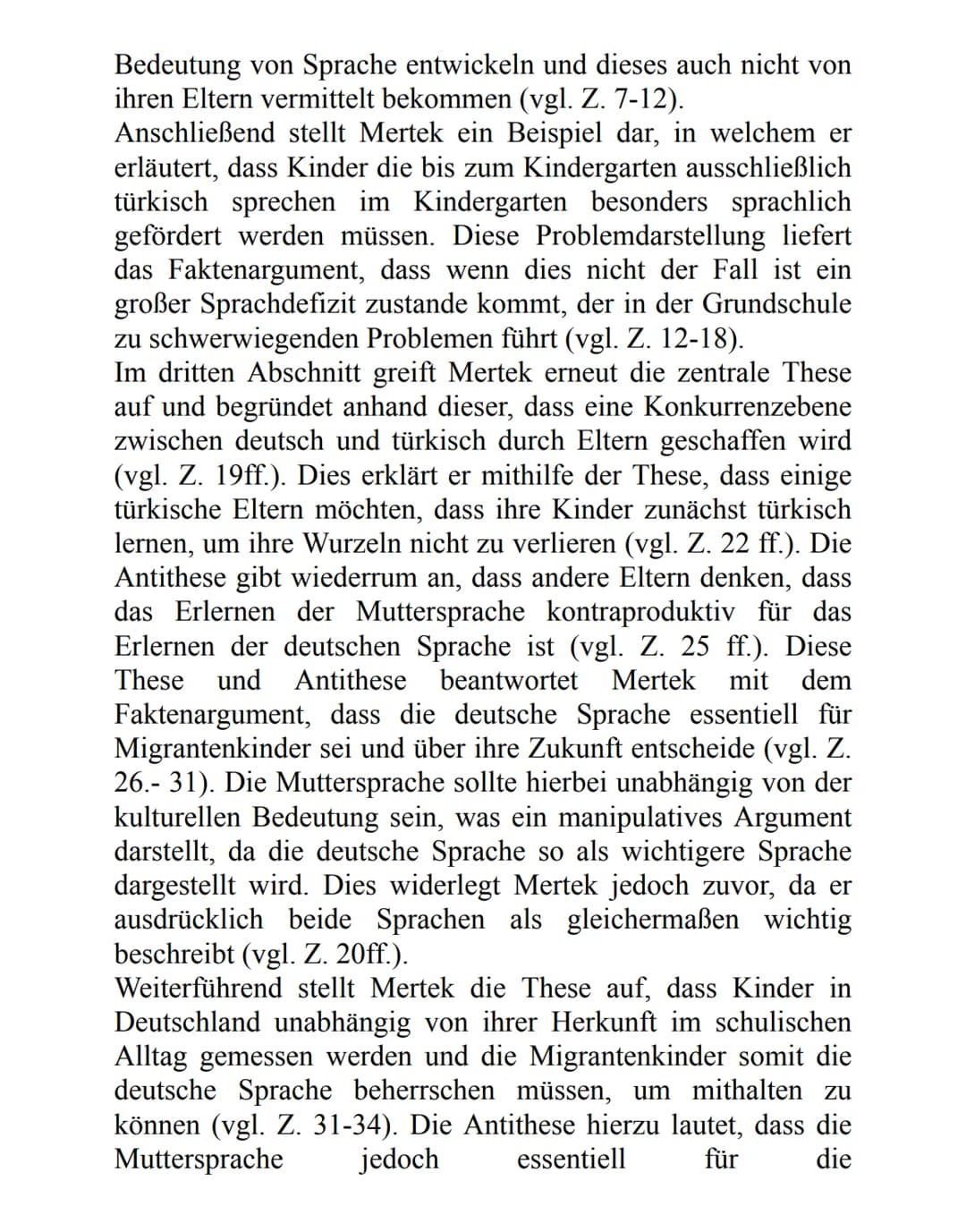 Probleme durch die
türkisch Herkunft
selbst nicht zu
beseitiger
Kein
Bewusstsein
für die Bedeutung d.
Sprache
Wichtigkeit beder
Sprache
Anti