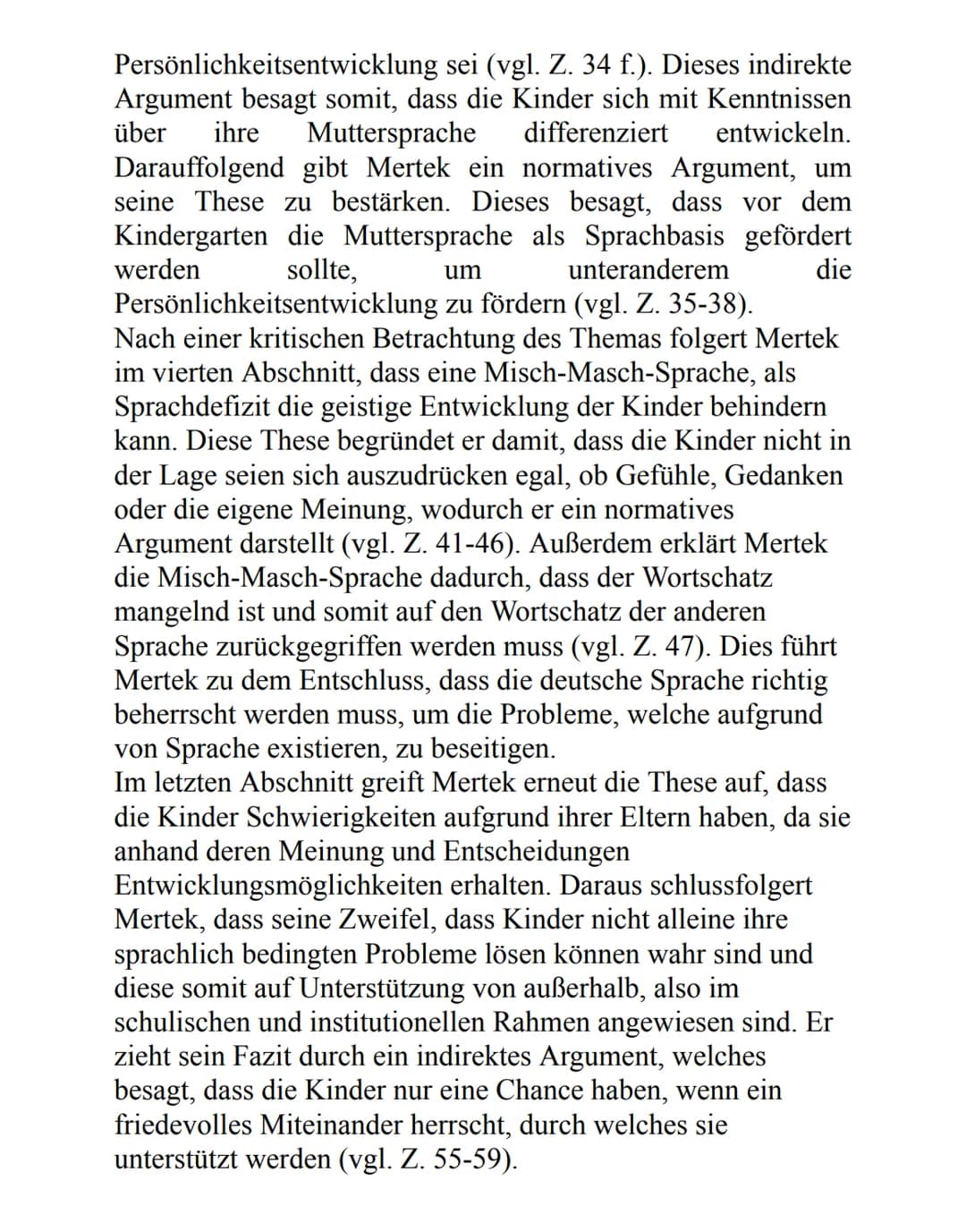 Probleme durch die
türkisch Herkunft
selbst nicht zu
beseitiger
Kein
Bewusstsein
für die Bedeutung d.
Sprache
Wichtigkeit beder
Sprache
Anti