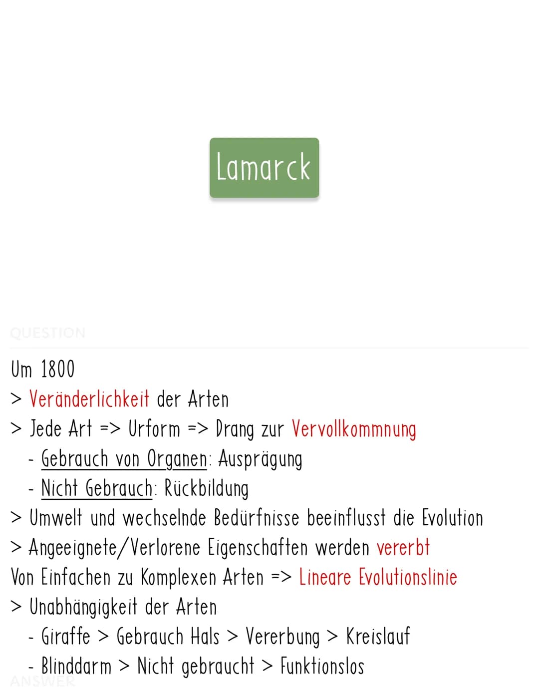 QUESTION
> Alle Arten entstanden durch Schöpfungsprozess
> Keine Evolution oder Veränderung
> Einfluss Kirche
Cuvier Katastrophismus
> Arten