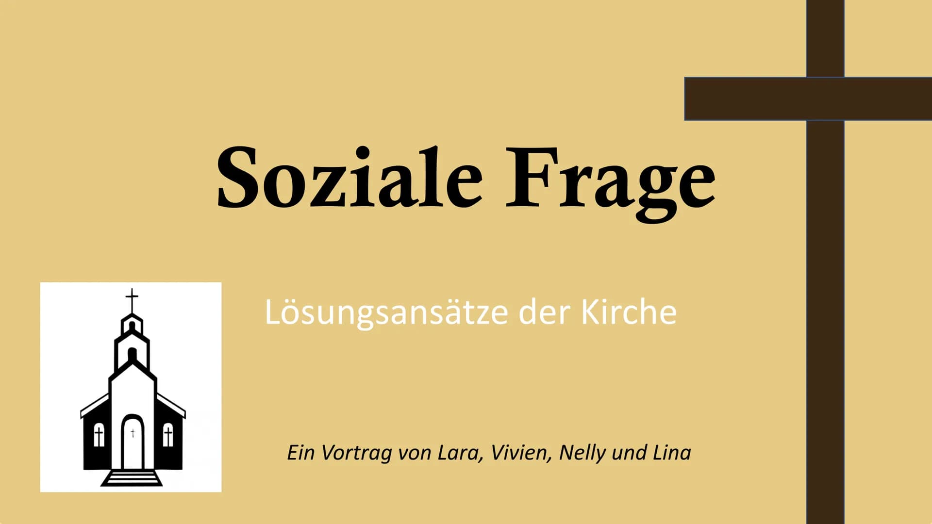 ·ªn·
+
Soziale Frage
Lösungsansätze der Kirche
Ein Vortrag von Lara, Vivien, Nelly und Lina Gliederung
1. Soziale Frage ?
2.Lösungsansätze
d