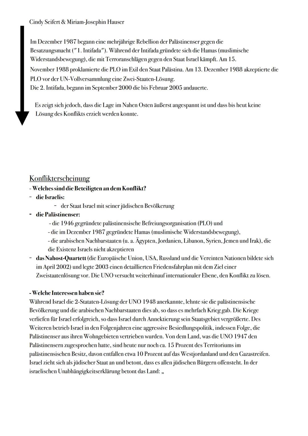 Cindy Seifert & Miriam-Josephin Hauser
Konfliktanalyse: Nahostkonflikt
Politisch, militärischer Konflikt
(Bewaffnet)
✡
Konfliktursache:
Um w