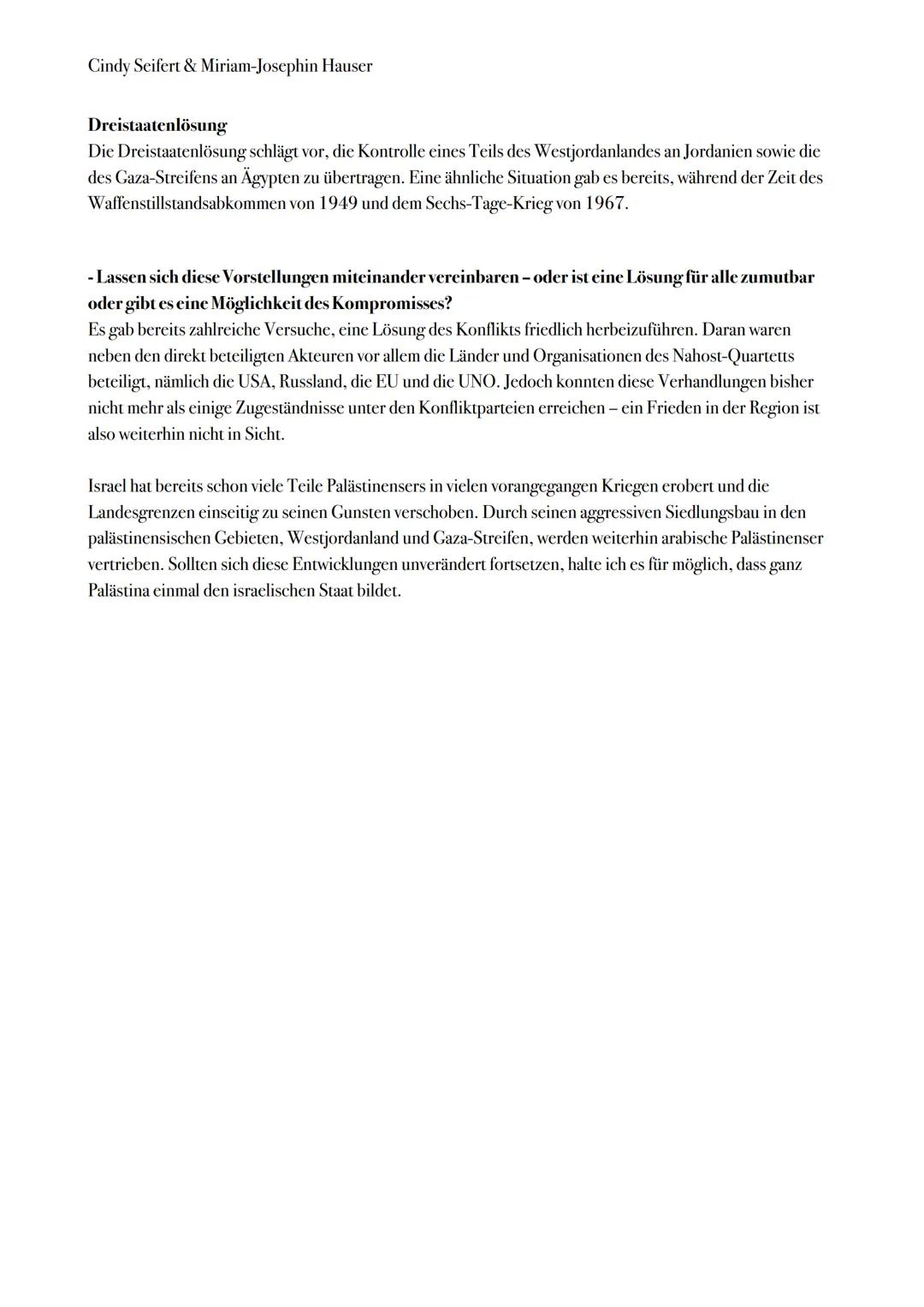 Cindy Seifert & Miriam-Josephin Hauser
Konfliktanalyse: Nahostkonflikt
Politisch, militärischer Konflikt
(Bewaffnet)
✡
Konfliktursache:
Um w