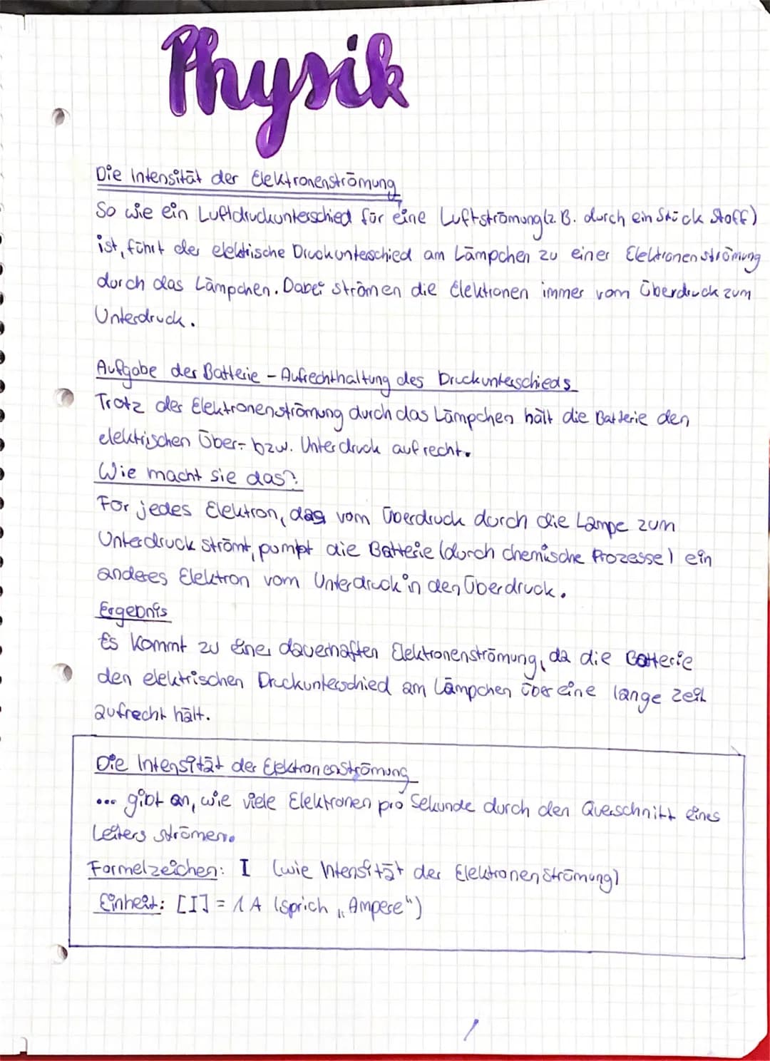 Physik
Die Intensität der Elektronenströmung
So wie ein Luftdruckunterschied für eine Luftströmunglz. B. durch ein Stück Stoff)
ist, führt d