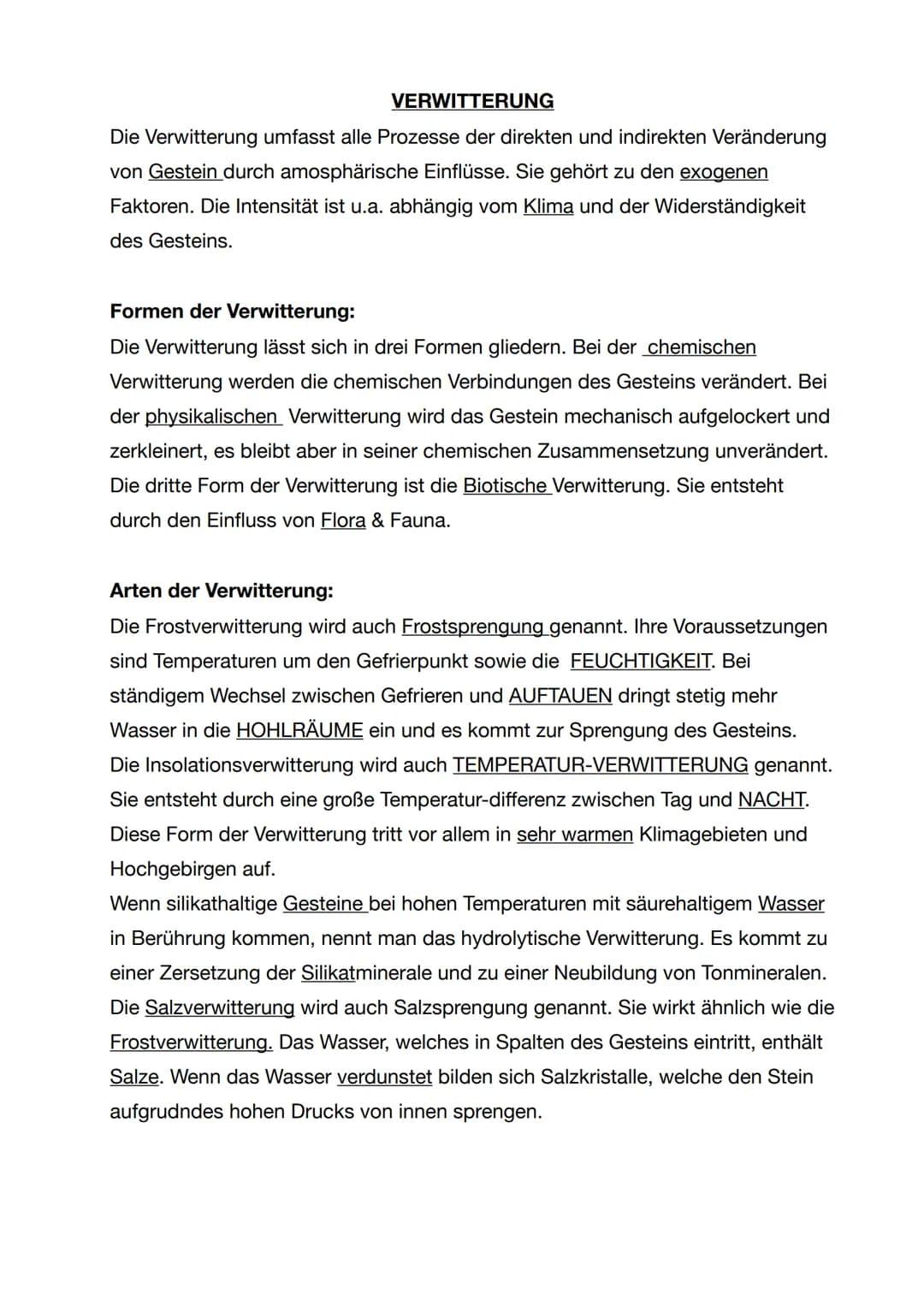 VERWITTERUNG
Die Verwitterung umfasst alle Prozesse der direkten und indirekten Veränderung
von Gestein durch amosphärische Einflüsse. Sie g