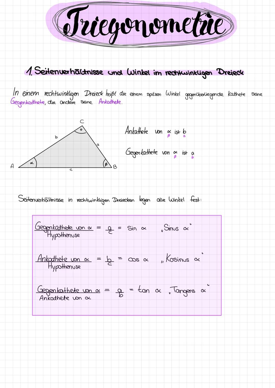 # Triegonometûe

1. Seitenverhältnisse und Winkel im rechtwinkligen Dreieck

In einem rechtwinkligen Dreieck heißt die einem spitzen Winkel 