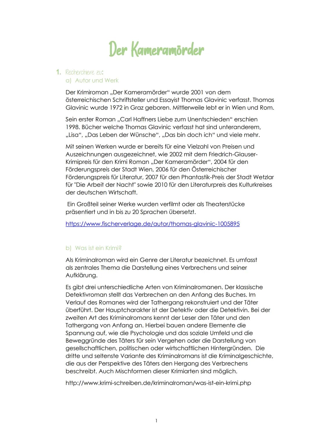 1. Recherchiere zu:
Der Kameramörder
a) Autor und Werk
Der Krimiroman ,,Der Kameramörder" wurde 2001 von dem
Österreichischen Schriftsteller