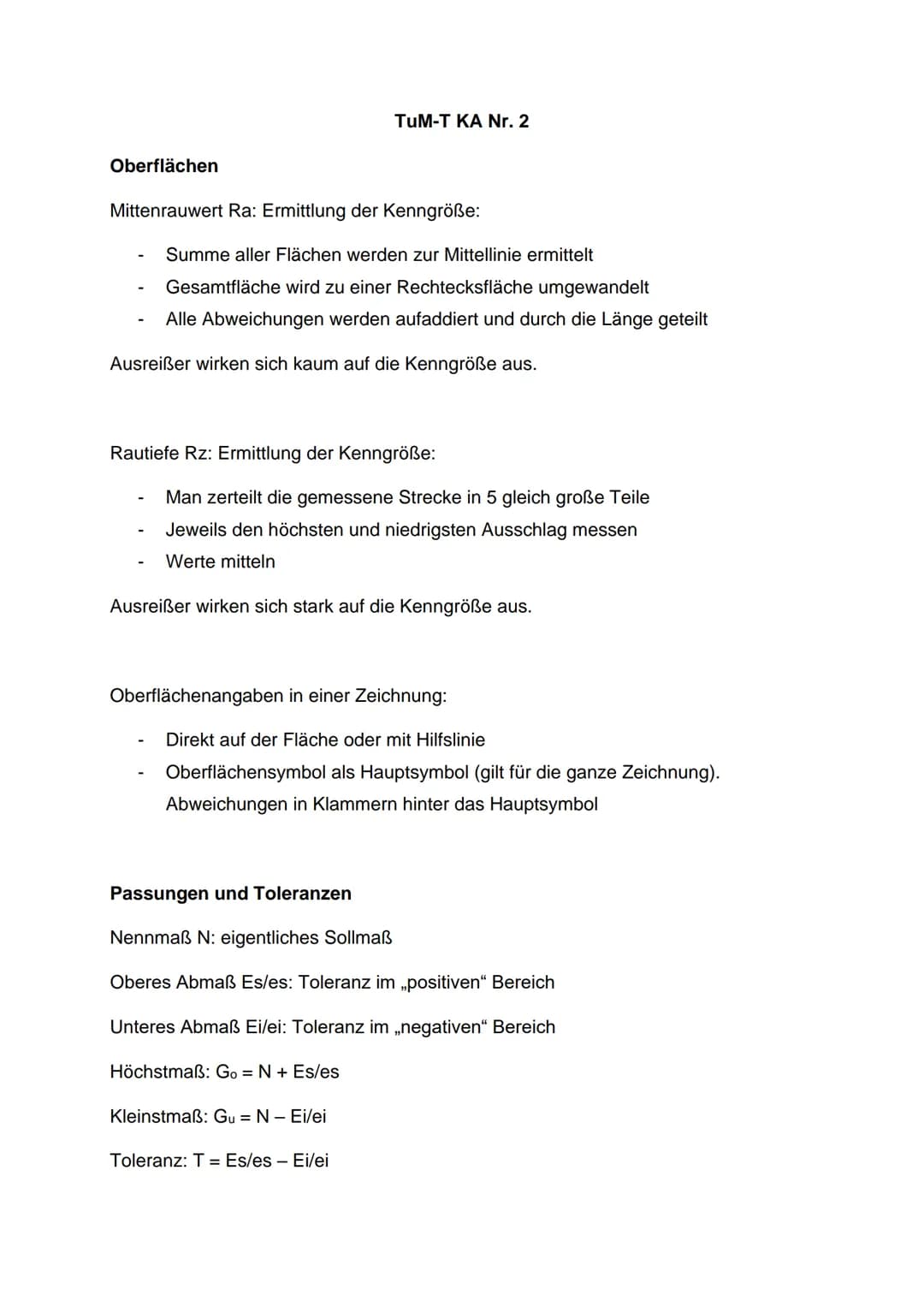 Oberflächen
Mittenrauwert Ra: Ermittlung der Kenngröße:
TUM-T KA Nr. 2
Summe aller Flächen werden zur Mittellinie ermittelt
Gesamtfläche wir