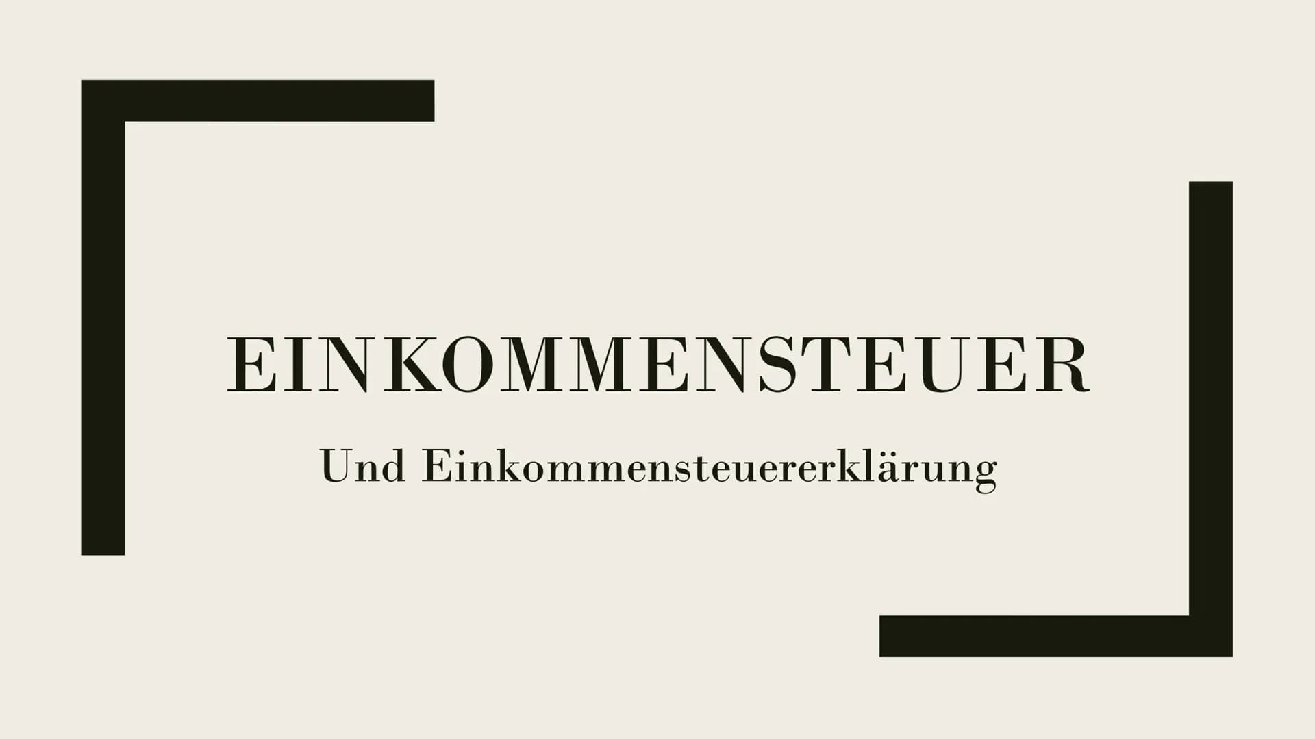 EINKOMMENSTEUER
Und Einkommensteuererklärung Gliederung
Was ist die Einkommensteuer?
Wer zahlt wie viel Steuern?
■ Freibetrag
Einkommensteue