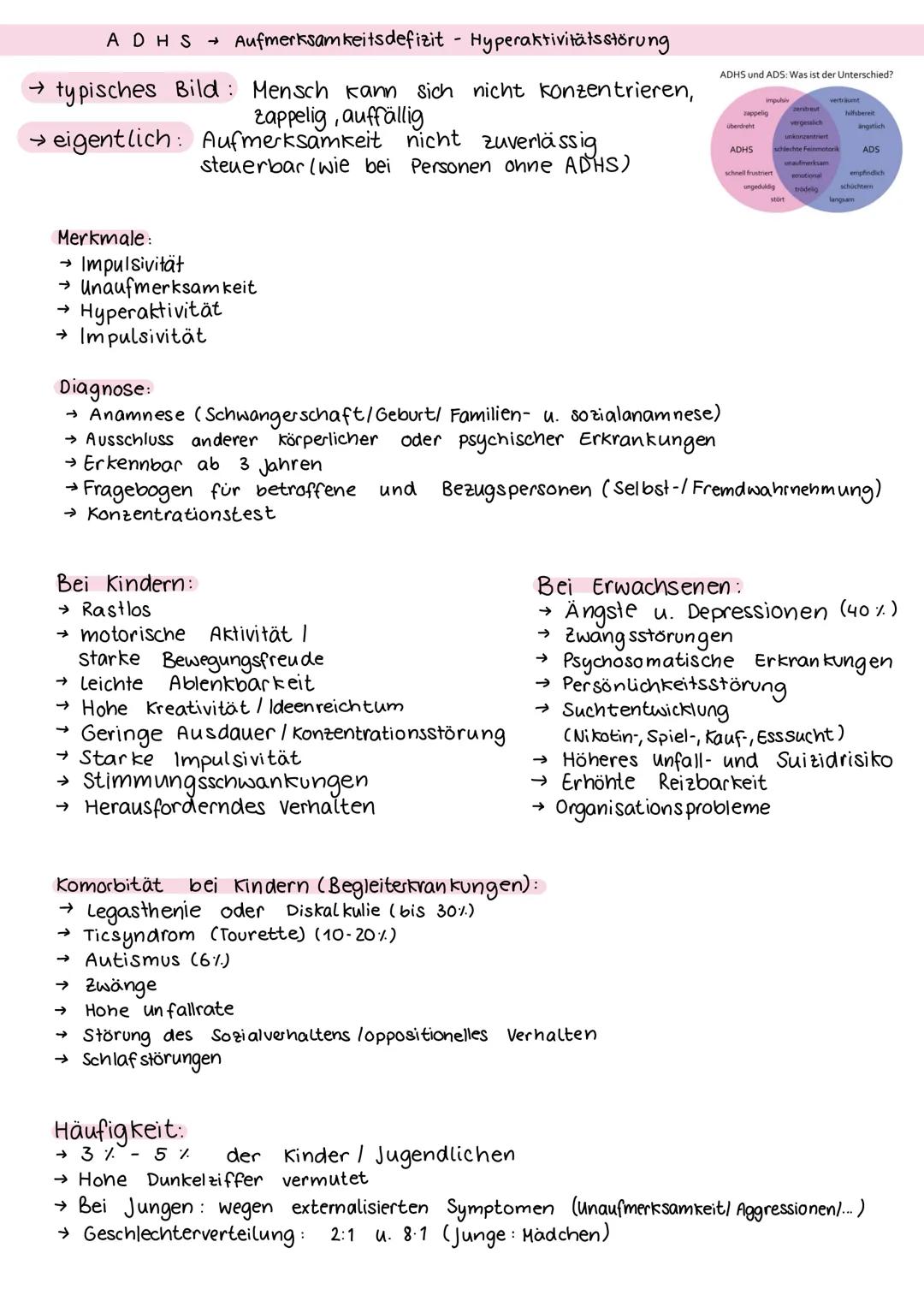 # ADHS → Aufmerksamkeitsdefizit - Hyperaktivitätsstörung

→ typisches Bild: Mensch kann sich nicht konzentrieren,
zappellig, auffällig
→ eig