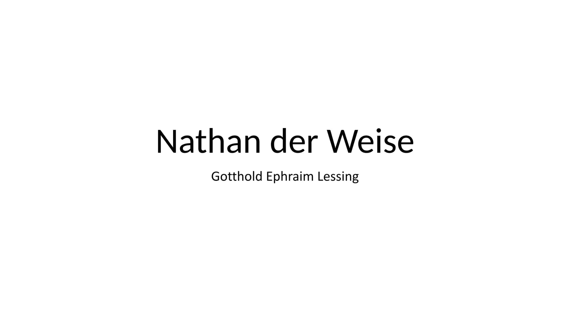 Nathan der Weise
Gotthold Ephraim Lessing Epoche der Aufklärung
Nathan der Weise • 1720-1800
●
Die Aufklärung
●
folgt auf die Epoche des Bar