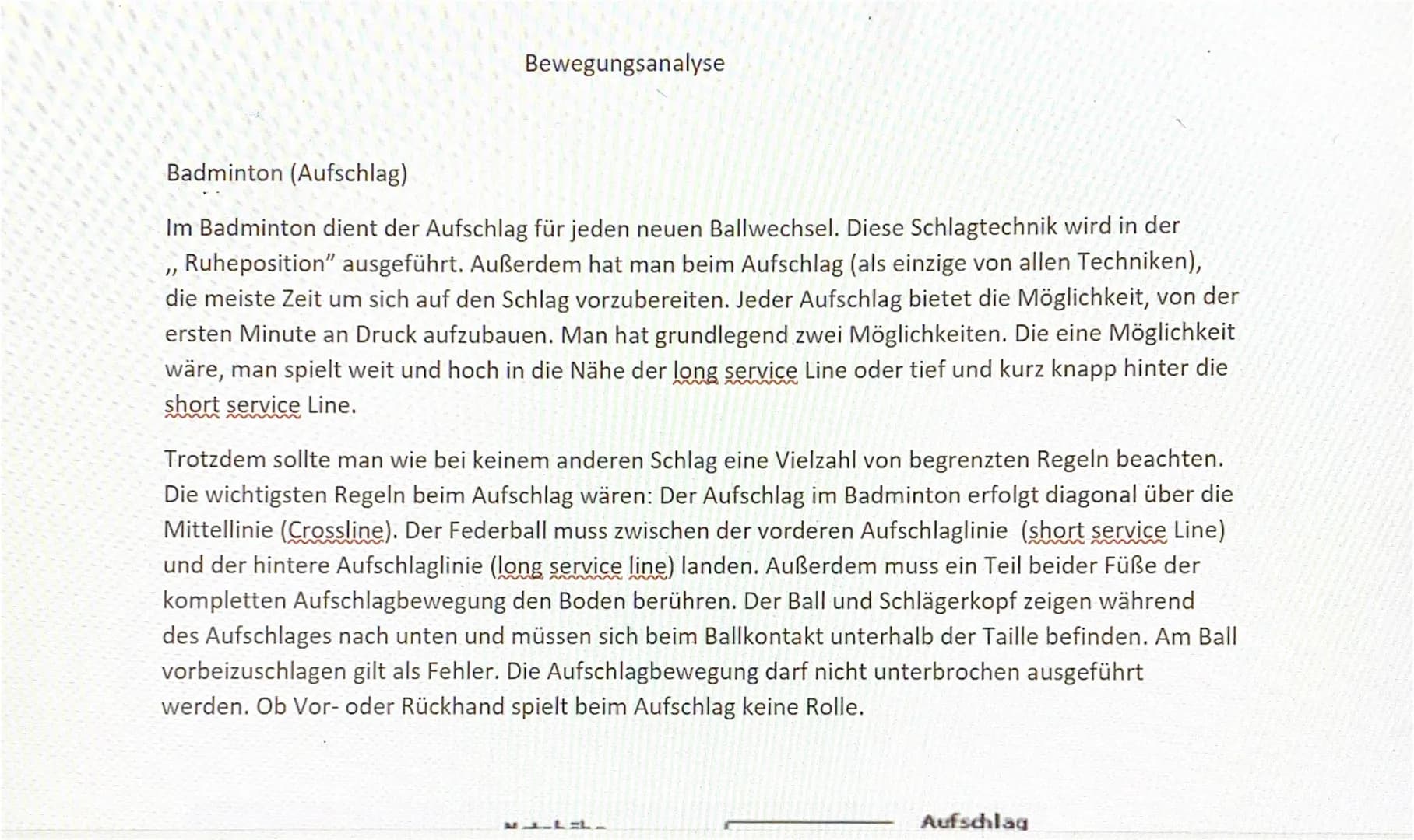 Bewegungsanalyse
Badminton (Aufschlag)
}}
Im Badminton dient der Aufschlag für jeden neuen Ballwechsel. Diese Schlagtechnik wird in der
Ruhe