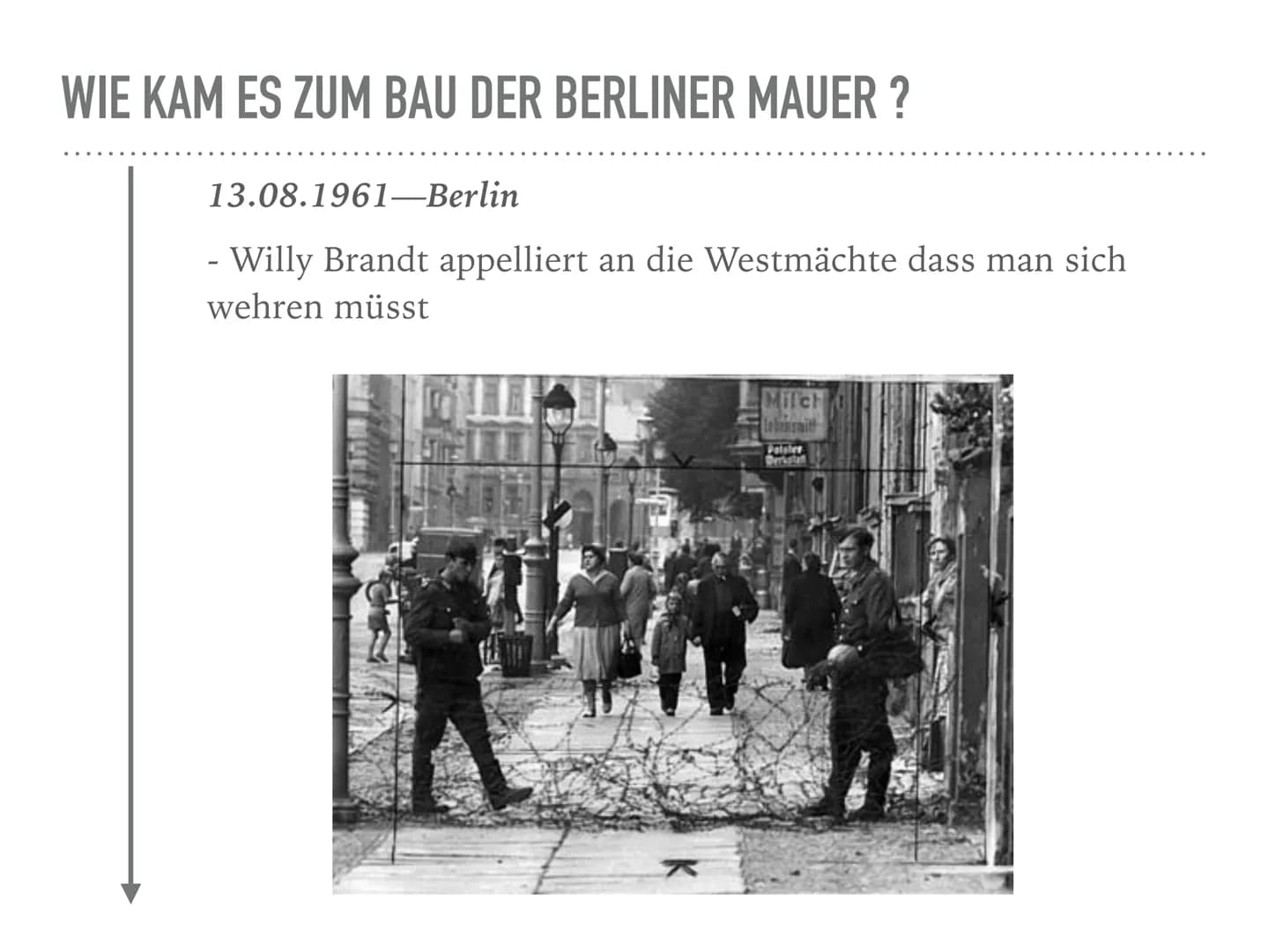 BAU DER BERLINER MAUER
13.08.1961 WIE KAM ES ZUM BAU DER BERLINER MAUER ?
27.11.1958: (Beginn 2. Berlinkriese)
- Nikita Chrustschow fordert 