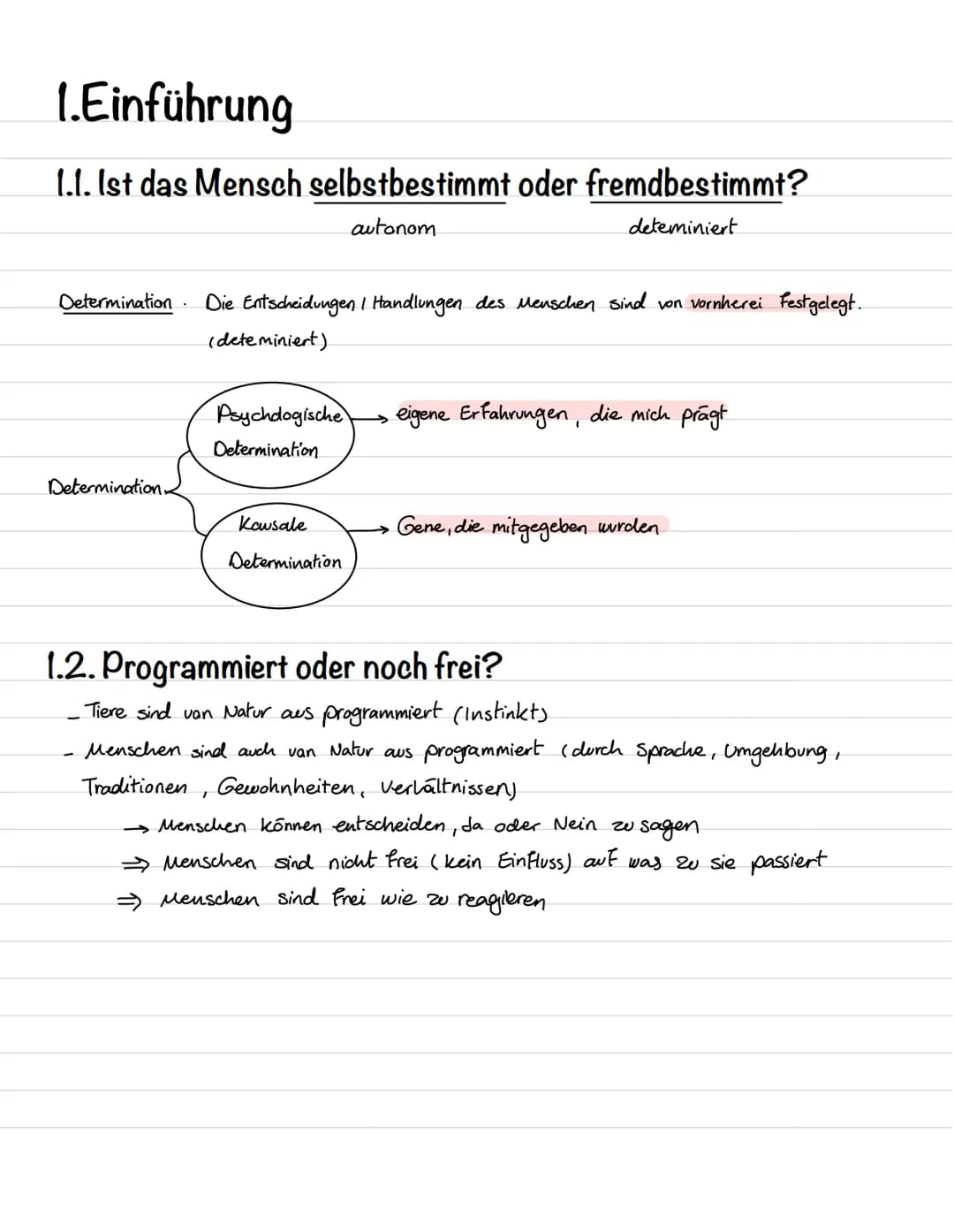 1.Einführung
1.1. Ist das Mensch selbstbestimmt oder fremdbestimmt?
autonom
determiniert
Determination. Die Entscheidungen | Handlungen des 