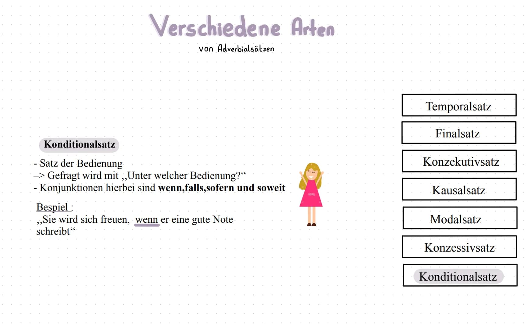 ADVERBIALSÄTZE
Was sind Adverbialsätze ?
Adverbialsätze sind Nebensätze die dir nähere Informationen über
die Umstände und Zusammenhänge übe