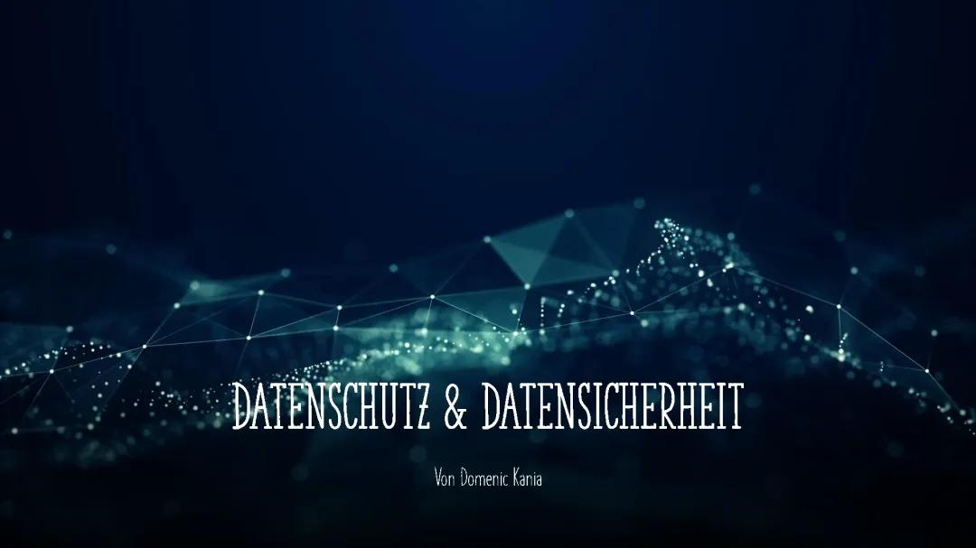 Datenschutz und Datensicherheit