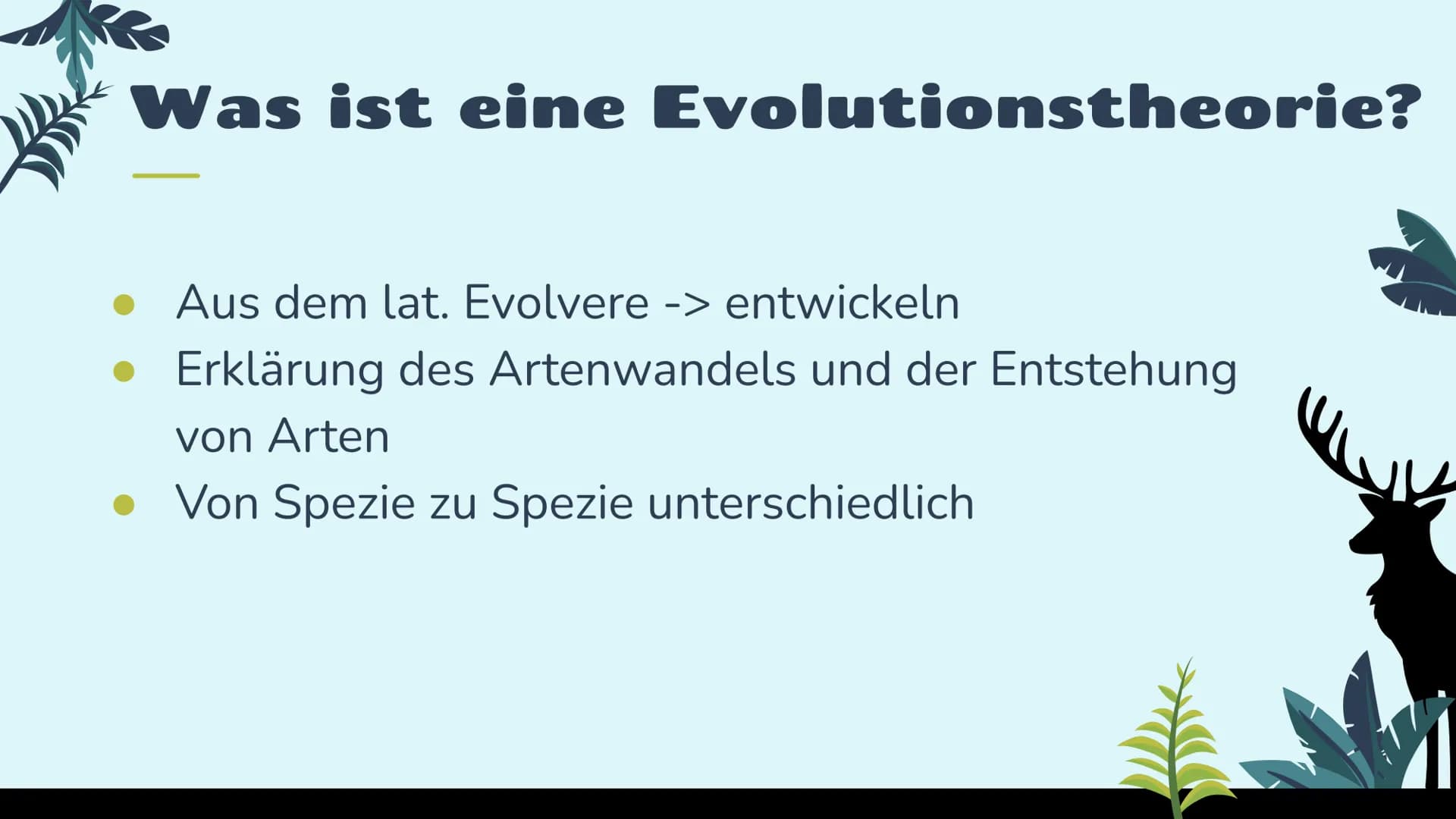 Evolutions
Theorien
Darwin
Lamarck
st 01
02
03
Lamarck Theorie
Darwin's Theorie
Heutige Sicht Was ist eine Evolutionstheorie?
Aus dem lat. E