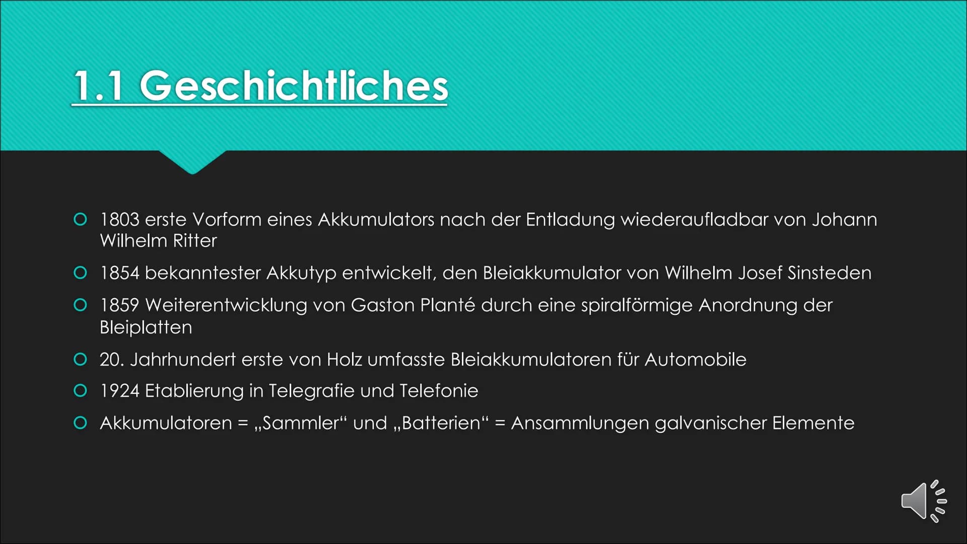 Der
Akkumulator
und
die Batterie
Chemie - Vortrag von
Vivien Hübler Gliederung
O 1. Akkumulatoren
O 1.1 Geschichtliches
O 1.2 Allgemeiner/Th