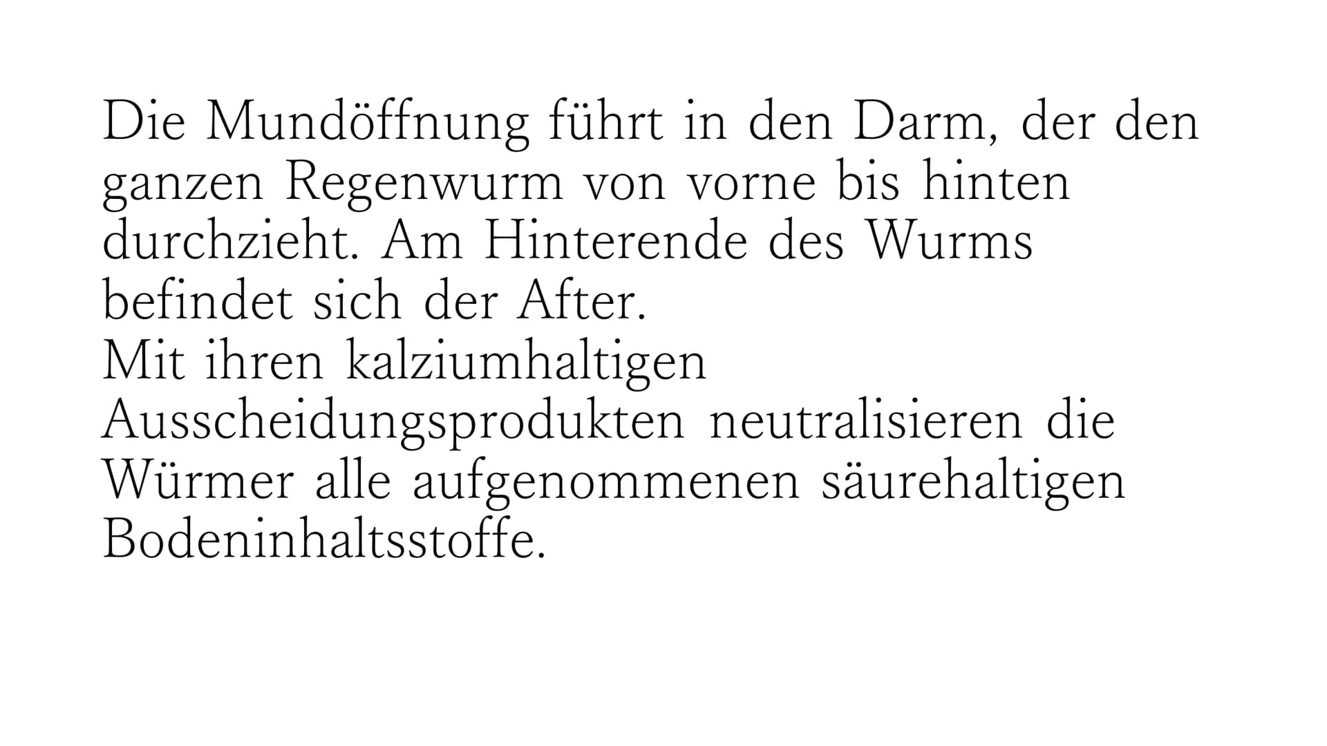 Regenwurm Der lateinische Name des Regenwurms lautet:
Lumbricidae Körperbau Der Körper des Regenwurms besteht aus
zahlreichen Gliedern (Segm
