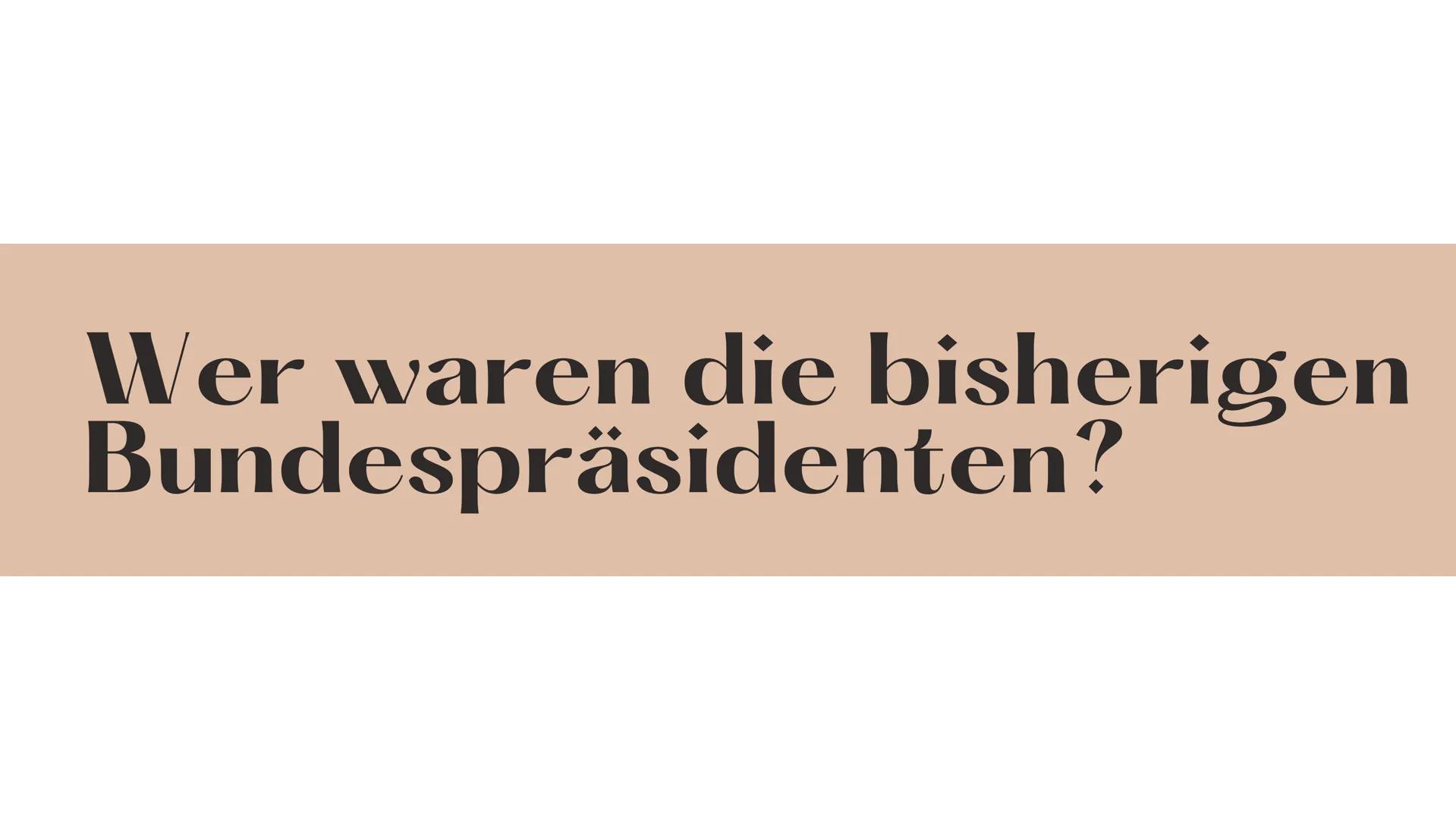 Bundespräsident/
Bundesversammlung Gliederung
1. ALLGEMEINE INFORMATIONEN
2. BISHERIGE BUNDESPRÄSIDENTEN
3.
4. AKTUALITÄT
5. BUNDESPRÄSIDENT