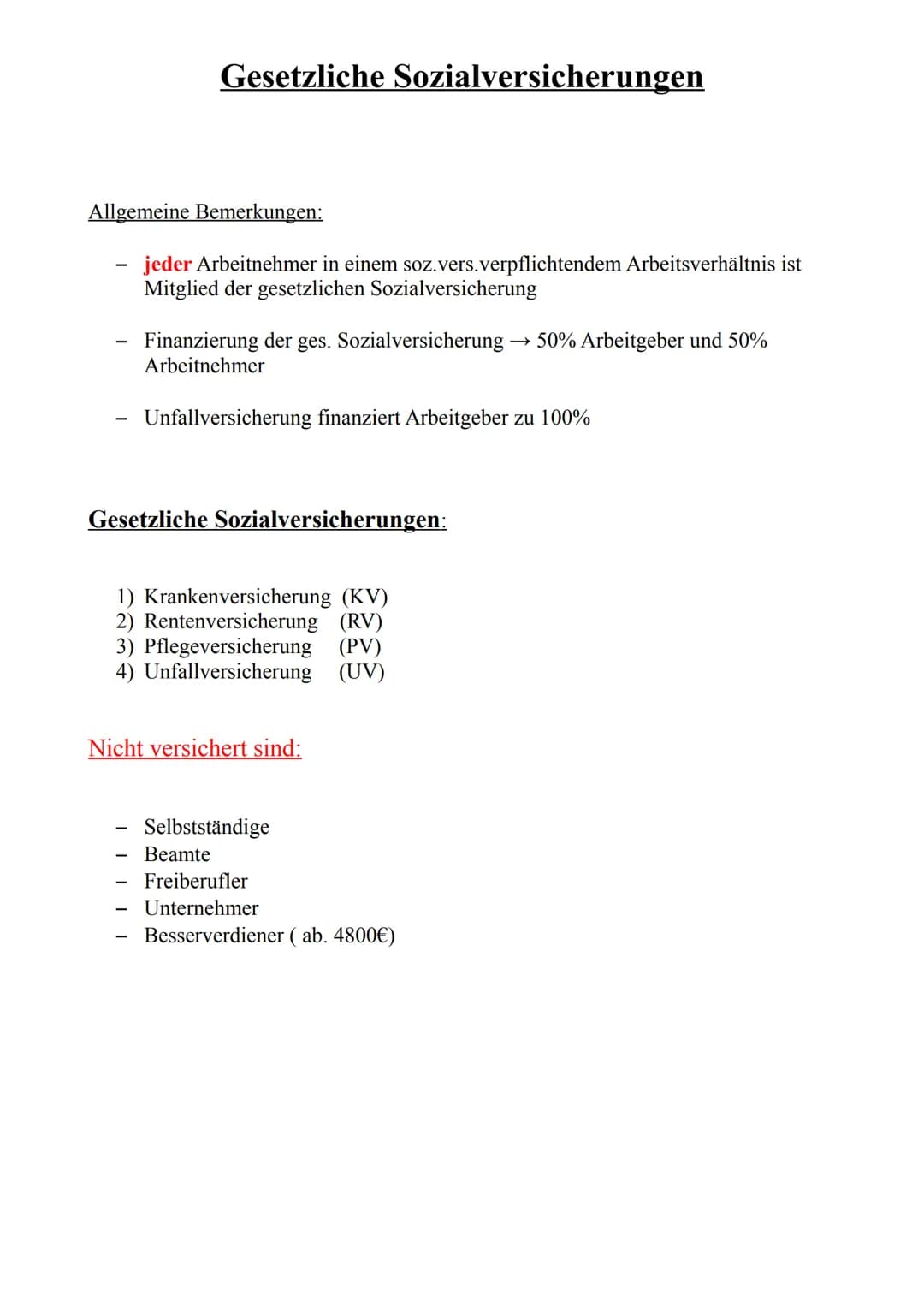 Gesetzliche Sozialversicherungen
Allgemeine Bemerkungen:
jeder Arbeitnehmer in einem soz.vers.verpflichtendem Arbeitsverhältnis ist
Mitglied