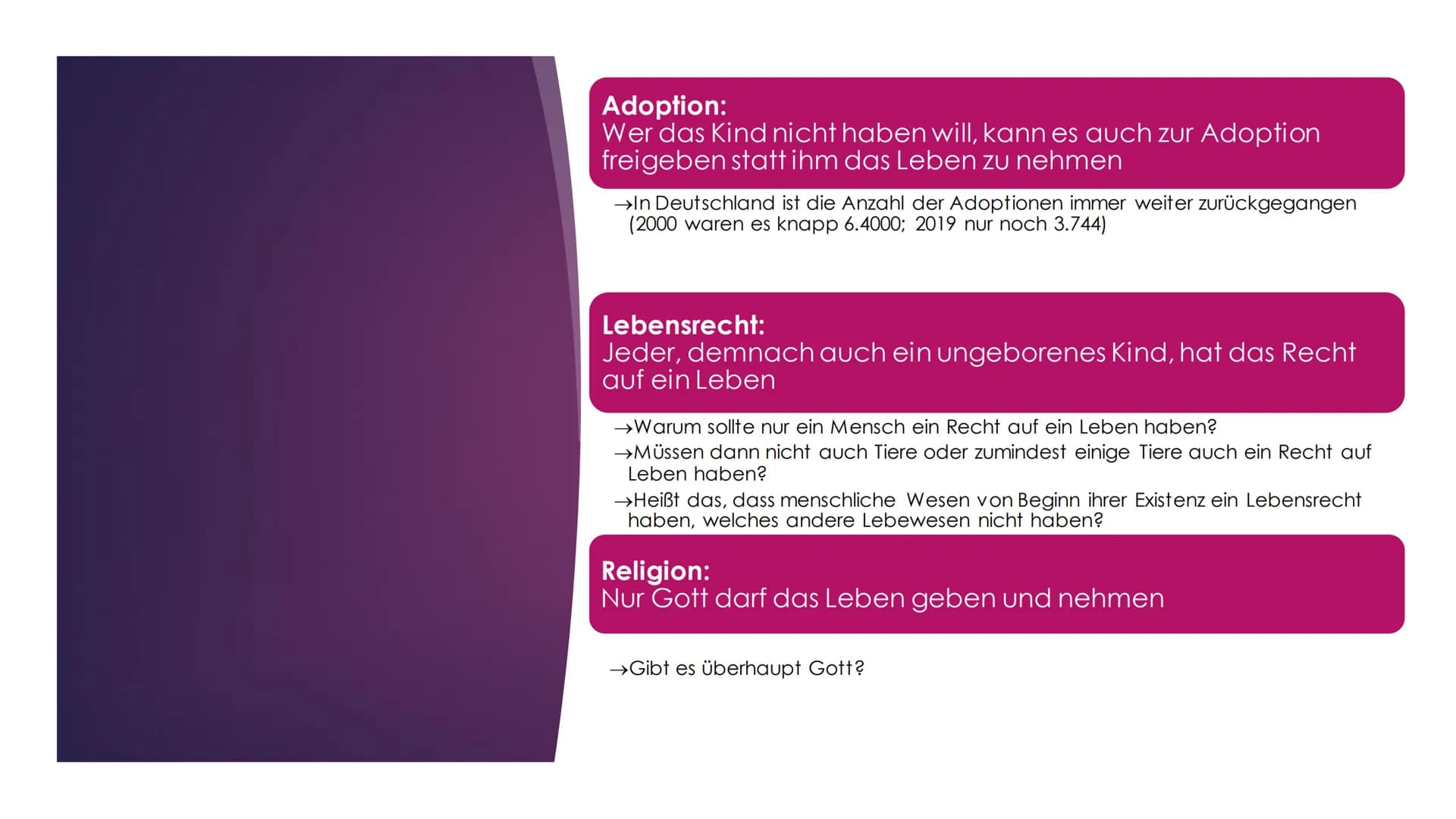 Abtreibung
Wann beginnt das Leben?
Von Nick und Felix Inhaltsverzeichnis
i
O
Was ist Abtreibung?
Rechtliche Grundlagen
Ethische Problemstell