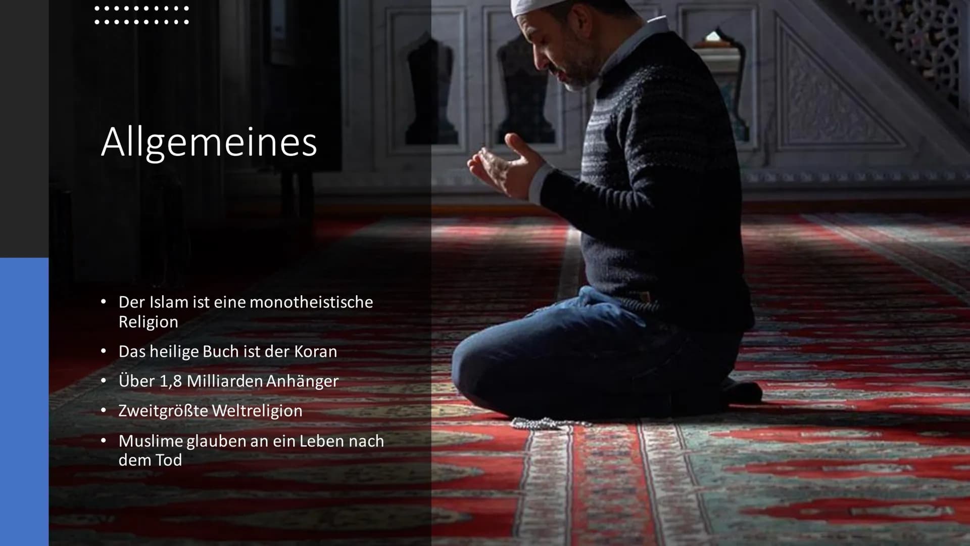 Der Islam
C+ Inhalt
Allgemeines
• Die Entstehung des Islams
Der Gott
• Der Prophet Mohammed
Die 5 Säulen
Die 6 Säulen
Der Koran
• Die Mosche