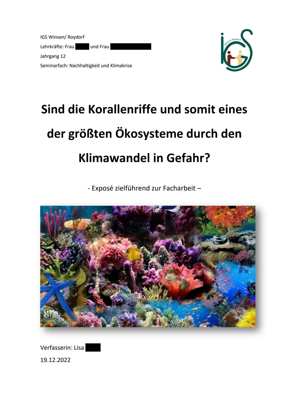 IGS Winsen/ Roydorf
Lehrkräfte: Frau
Jahrgang 12
Seminarfach: Nachhaltigkeit und Klimakrise
und Frau
Verfasserin: Lisa
19.12.2022
Sind die K