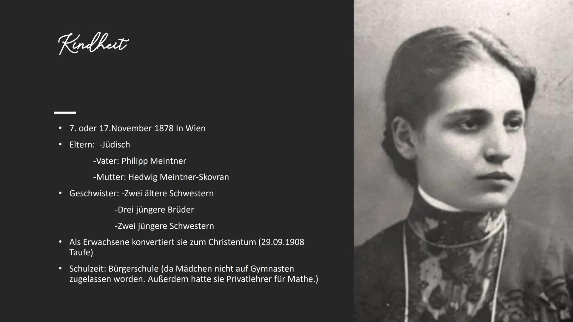 Lise Meitner.

- # Gliederung

- Kindheit
- Leben
- Entdeckung der Kernspaltung
- Nobelpreis
- Persönlichkeit # Kindheit

• 7. oder 17.Novem
