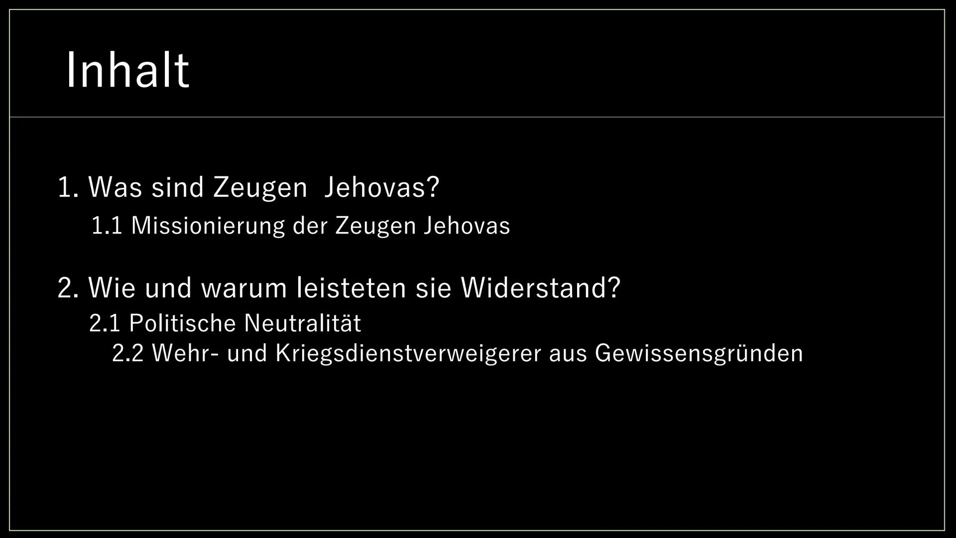 Widerstand der
Zeugen Jehovas
in der NS-Zeit
Von Anastasia und Noemi
TRES Inhalt
1. Was sind Zeugen Jehovas?
1.1 Missionierung der Zeugen Je