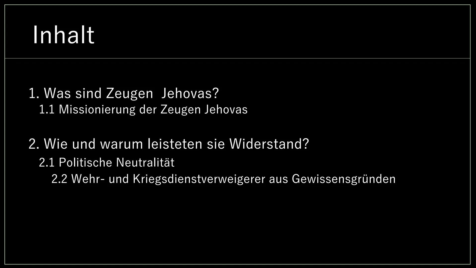Widerstand der
Zeugen Jehovas
in der NS-Zeit
Von Anastasia und Noemi
TRES Inhalt
1. Was sind Zeugen Jehovas?
1.1 Missionierung der Zeugen Je