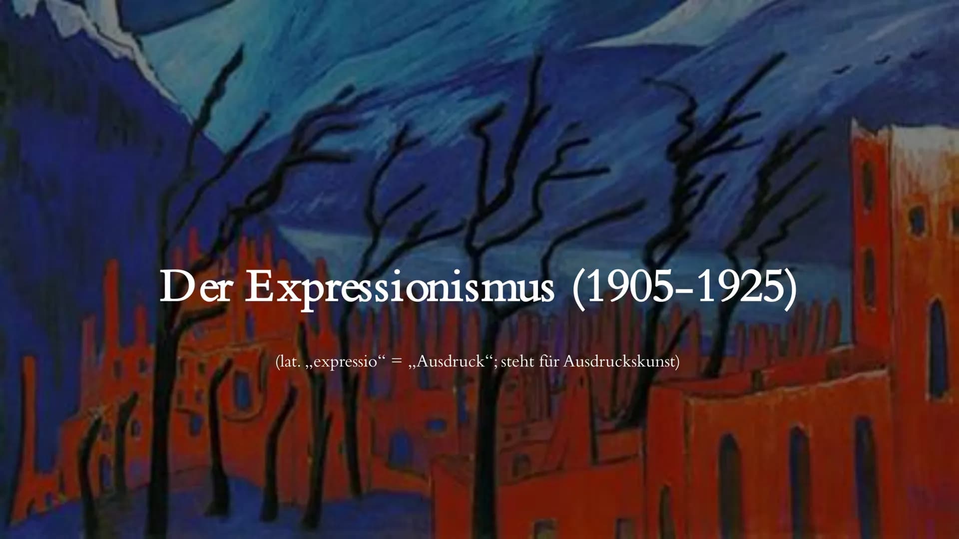 Der Expressionismus (1905-1925)
177
(lat. ,,expressio" = ,,Ausdruck"; steht für Ausdruckskunst) Der Expressionismus (1905-1925)
1
1905 - 191