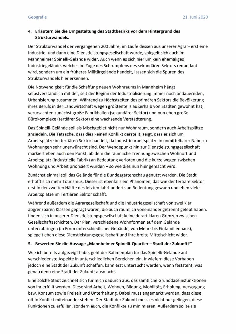 Geografie
21. Juni 2020
Bewertete Hausaufgabe Geografie
1. Beschreiben Sie die Umgestaltung des Mannheimer Spinelli-Geländes, die sich in de