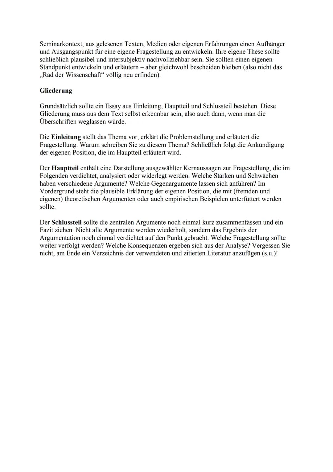 Essay
Ein Essay behandelt eine wissenschaftliche Fragestellung in knapper und anspruchsvoller
Form (hier: ca. 4-5 Seiten). Im Vordergrund st