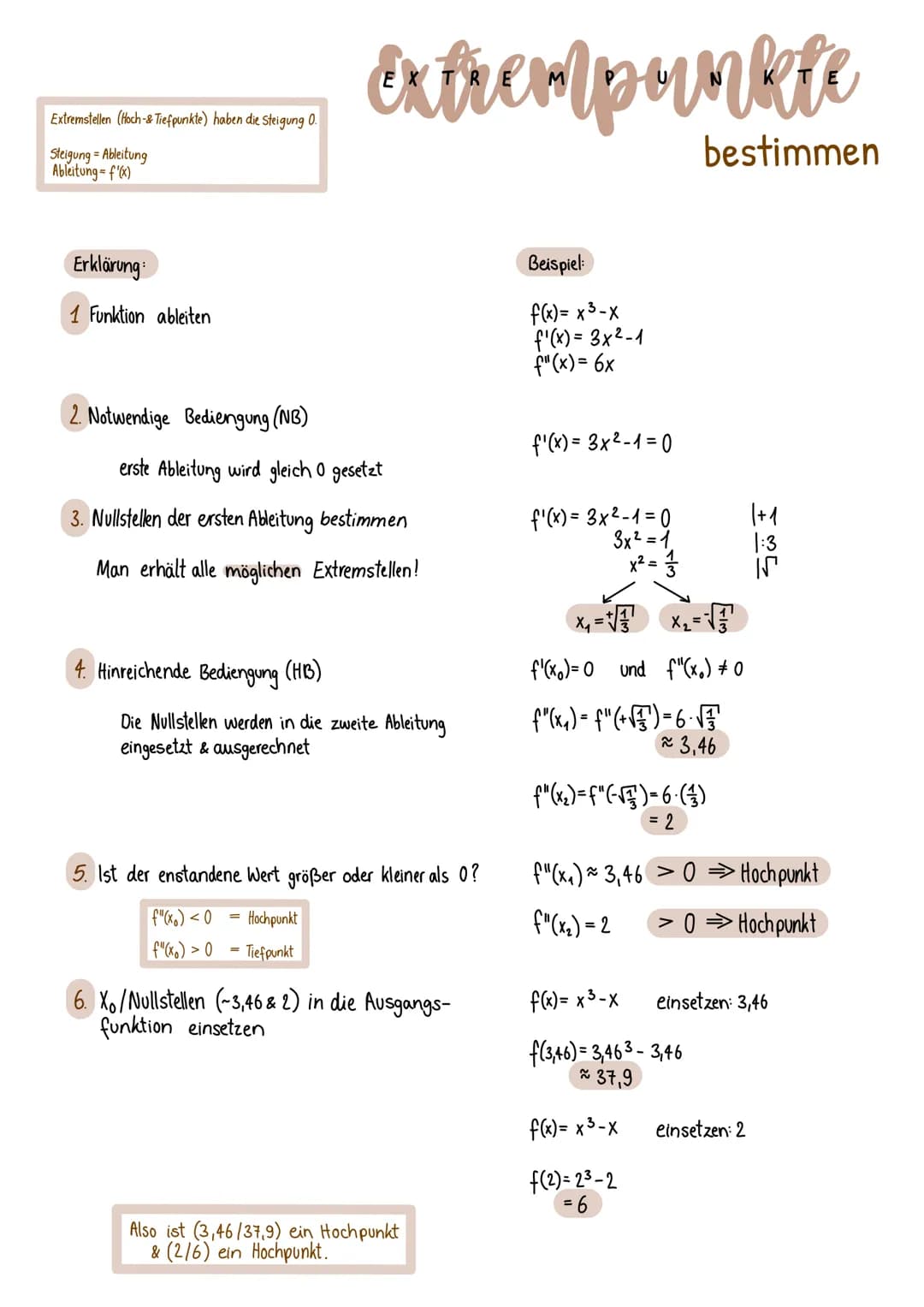Extremstellen (Hoch-& Tiefpunkte) haben die Steigung 0.
Steigung = Ableitung
Ableitung = f'(x)
Erklärung
1 Funktion ableiten
2. Notwendige B