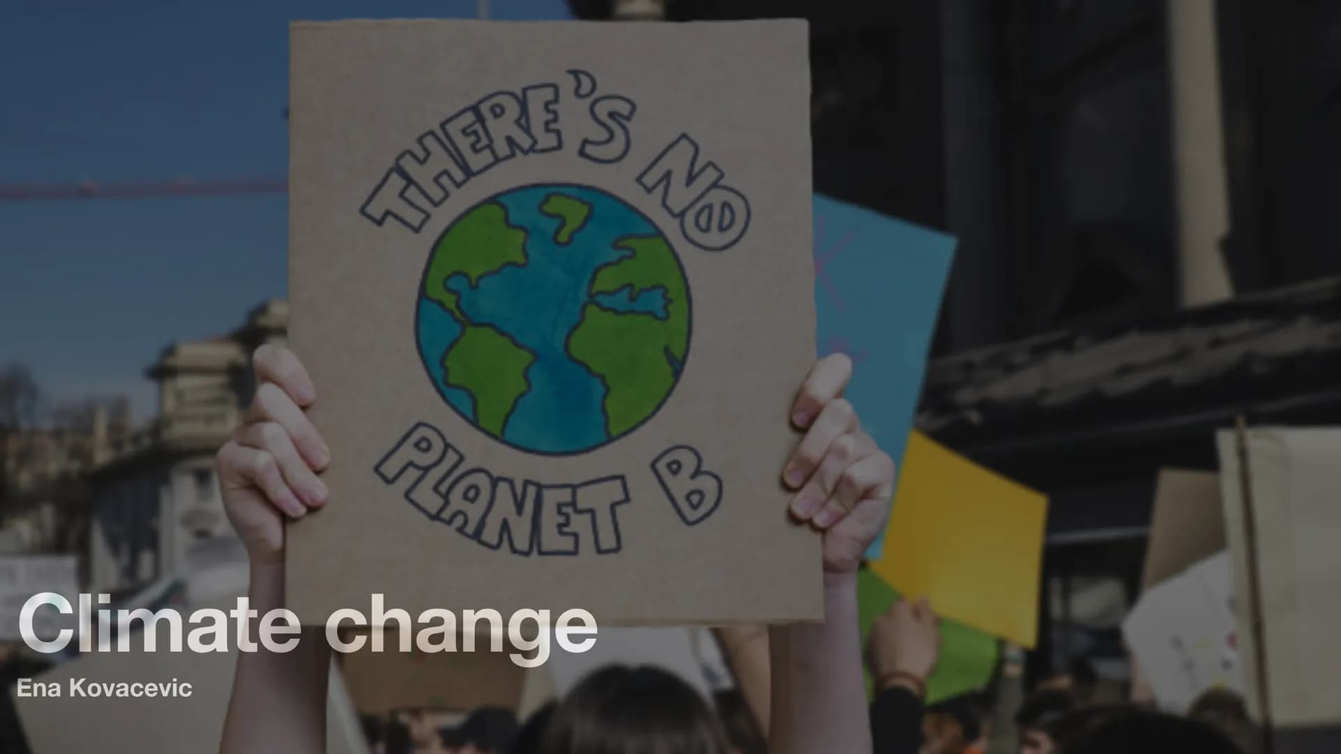 THERE'S
NO
PLANET B
Climate change
Ena Kovacevic Table of contents
1. Definition of climate change
2. Greenhouse effect
3. Reasons for clima
