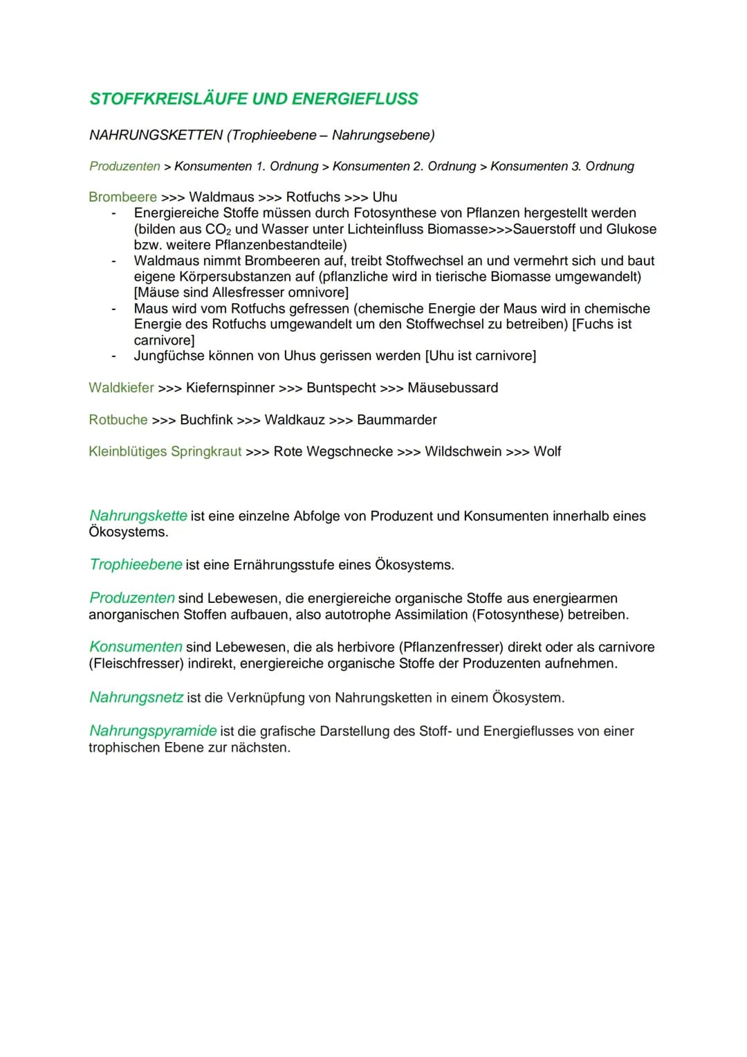 STOFFKREISLÄUFE UND ENERGIEFLUSS
NAHRUNGSKETTEN (Trophieebene - Nahrungsebene)
Produzenten > Konsumenten 1. Ordnung > Konsumenten 2. Ordnung