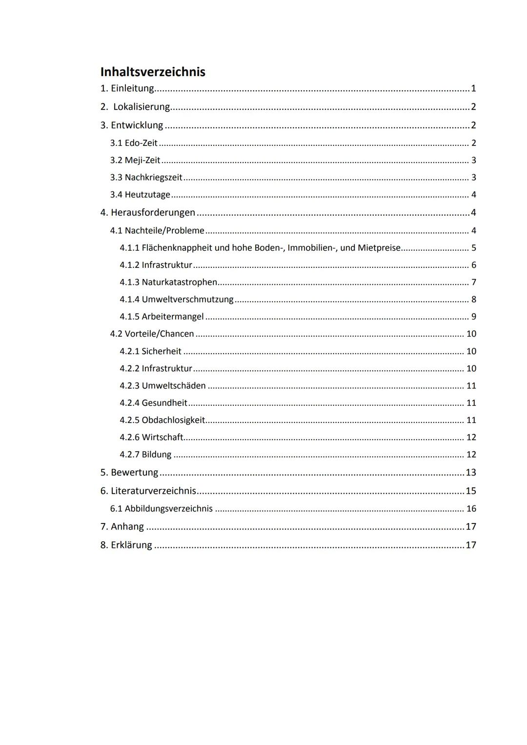 Inhaltsverzeichnis
1. Einleitung.....
2. Lokalisierung...
3. Entwicklung
3.1 Edo-Zeit.
3.2 Meji-Zeit.
3.3 Nachkriegszeit..
3.4 Heutzutage.
4