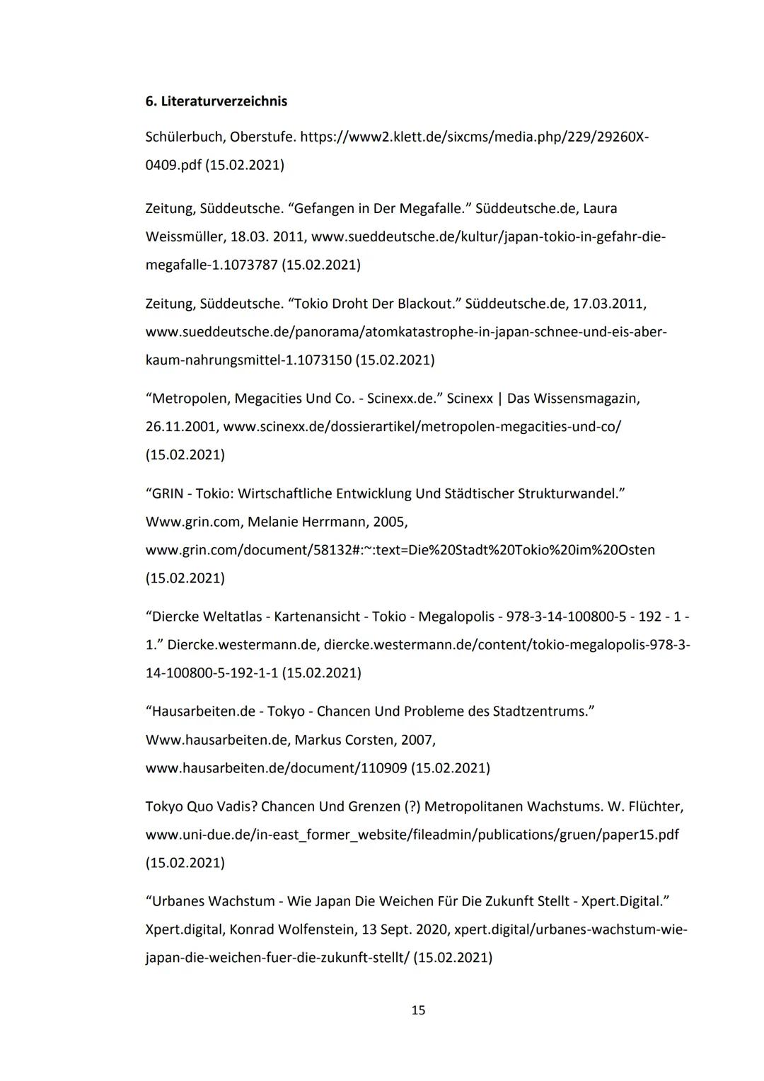 Inhaltsverzeichnis
1. Einleitung.....
2. Lokalisierung...
3. Entwicklung
3.1 Edo-Zeit.
3.2 Meji-Zeit.
3.3 Nachkriegszeit..
3.4 Heutzutage.
4