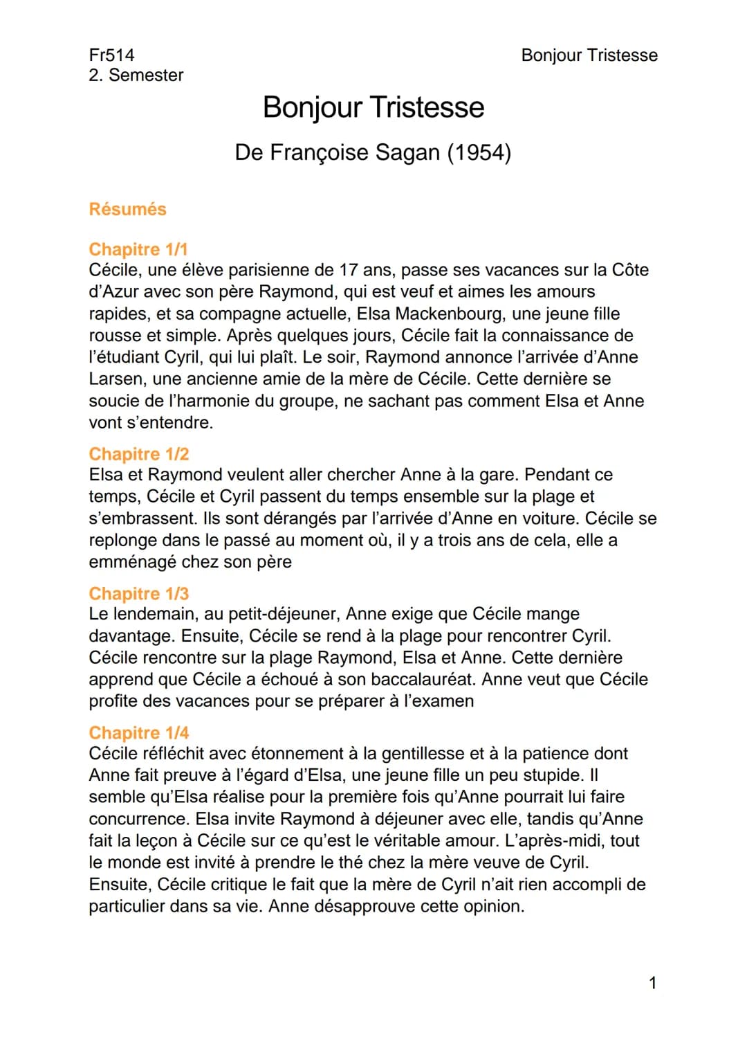 --- OCR Start ---
Fr514
2. Semester
Résumés
Chapitre 1/1
Bonjour Tristesse
De Françoise Sagan (1954)
Bonjour Tristesse
Cécile, une élève par