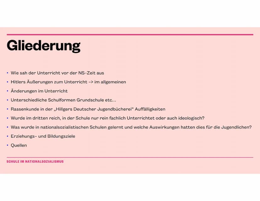 Pädagogik
Schule im Nationalsozialismus Gliederung
• Wie sah der Unterricht vor der NS-Zeit aus
Hitlers Äußerungen zum Unterricht -> im allg