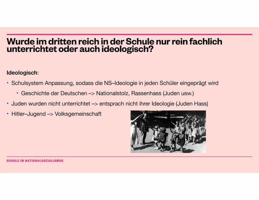 Pädagogik
Schule im Nationalsozialismus Gliederung
• Wie sah der Unterricht vor der NS-Zeit aus
Hitlers Äußerungen zum Unterricht -> im allg