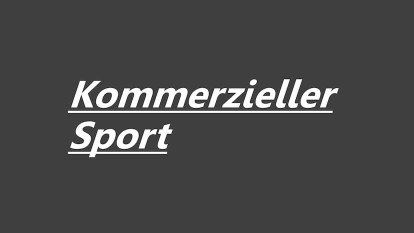 Sport
Unorganisierter
Kommerzieller
Sport
und
次
方
网
《出污
文大上呀
户户 Inhaltsverzeichnis
Kommerzieller Sport
• Definition
●
• Kunden
●
●
Die Versc