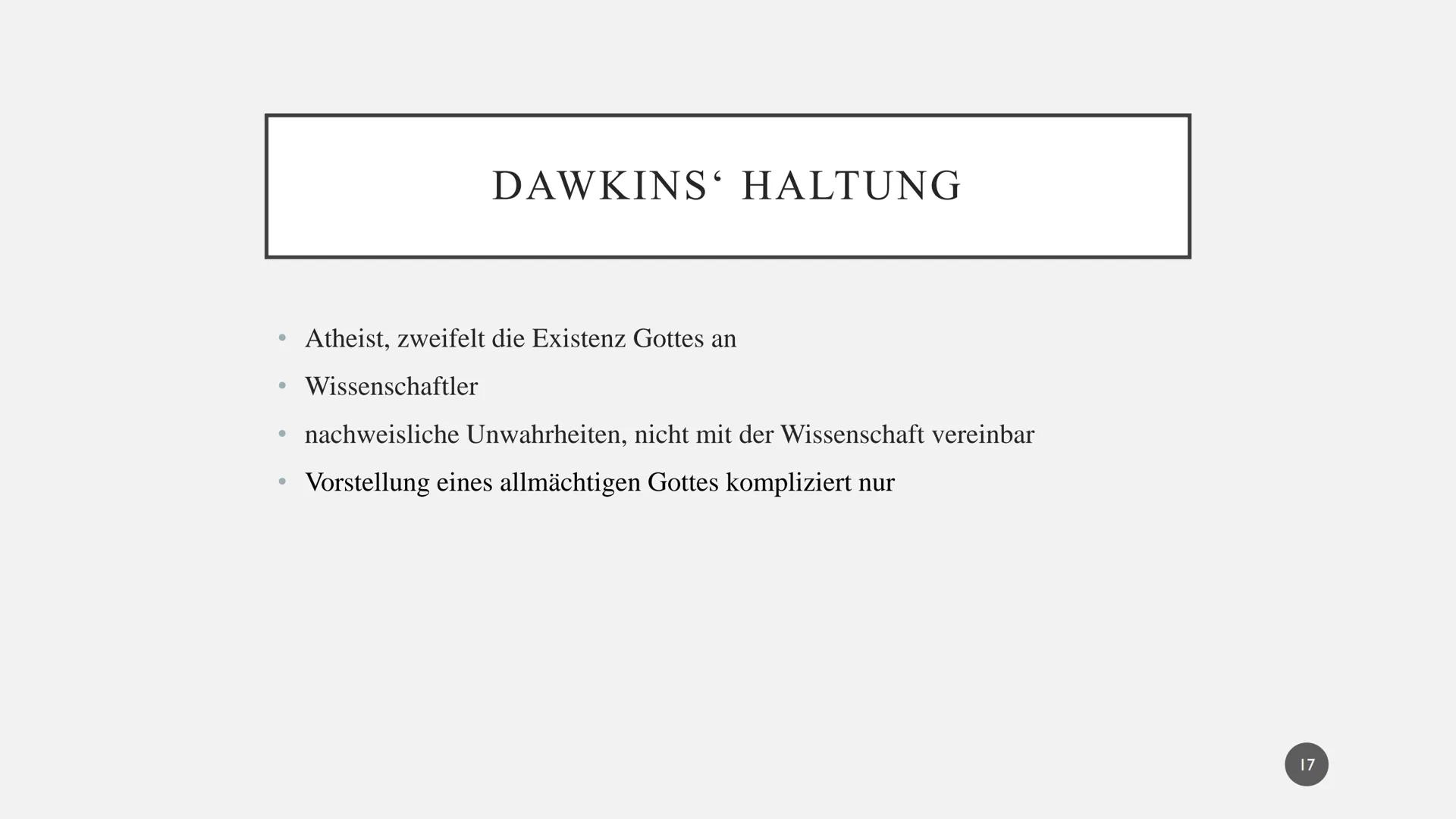 CLINTON RICHARD DAWKINS • Allgemeines
Werdegang
●
●
●
●
●
●
,,Der Gotteswahn"
Einfluss auf Kinder
Dawkins' Haltung
Atheismus
Quellen
INHALT
